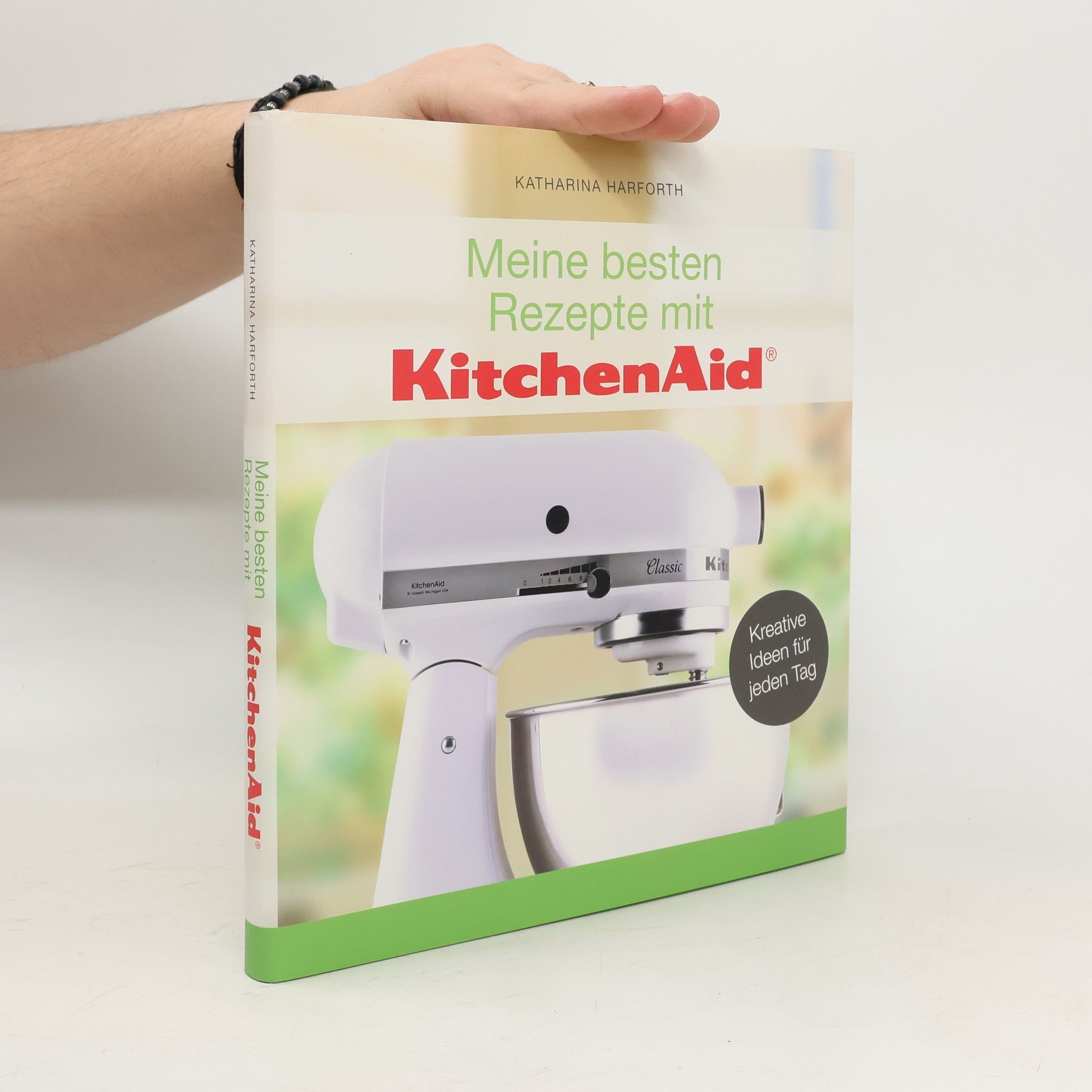 Katharina Harforth Meine besten Rezepte mit KitchenAid