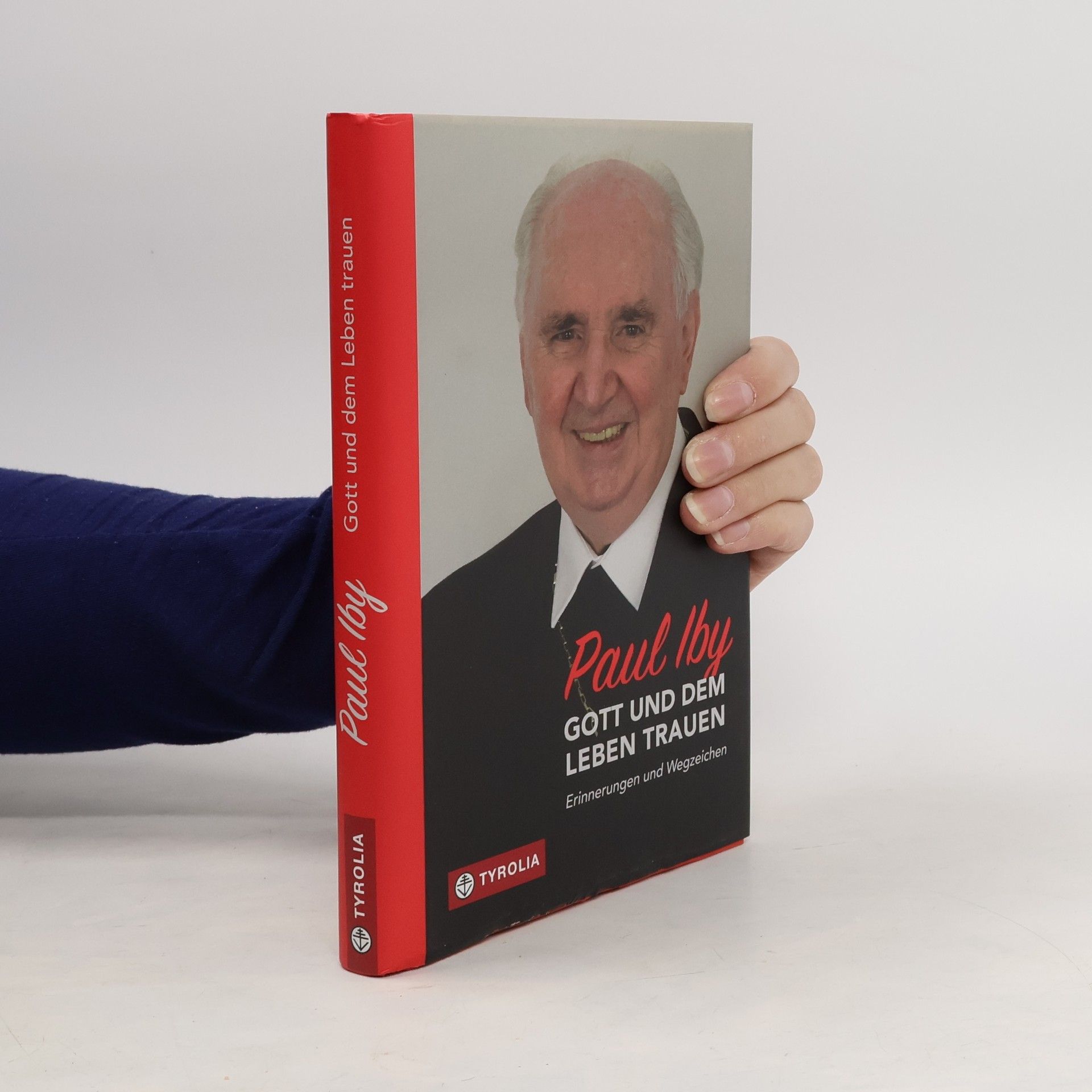 Paul Iby Gott und dem Leben trauen