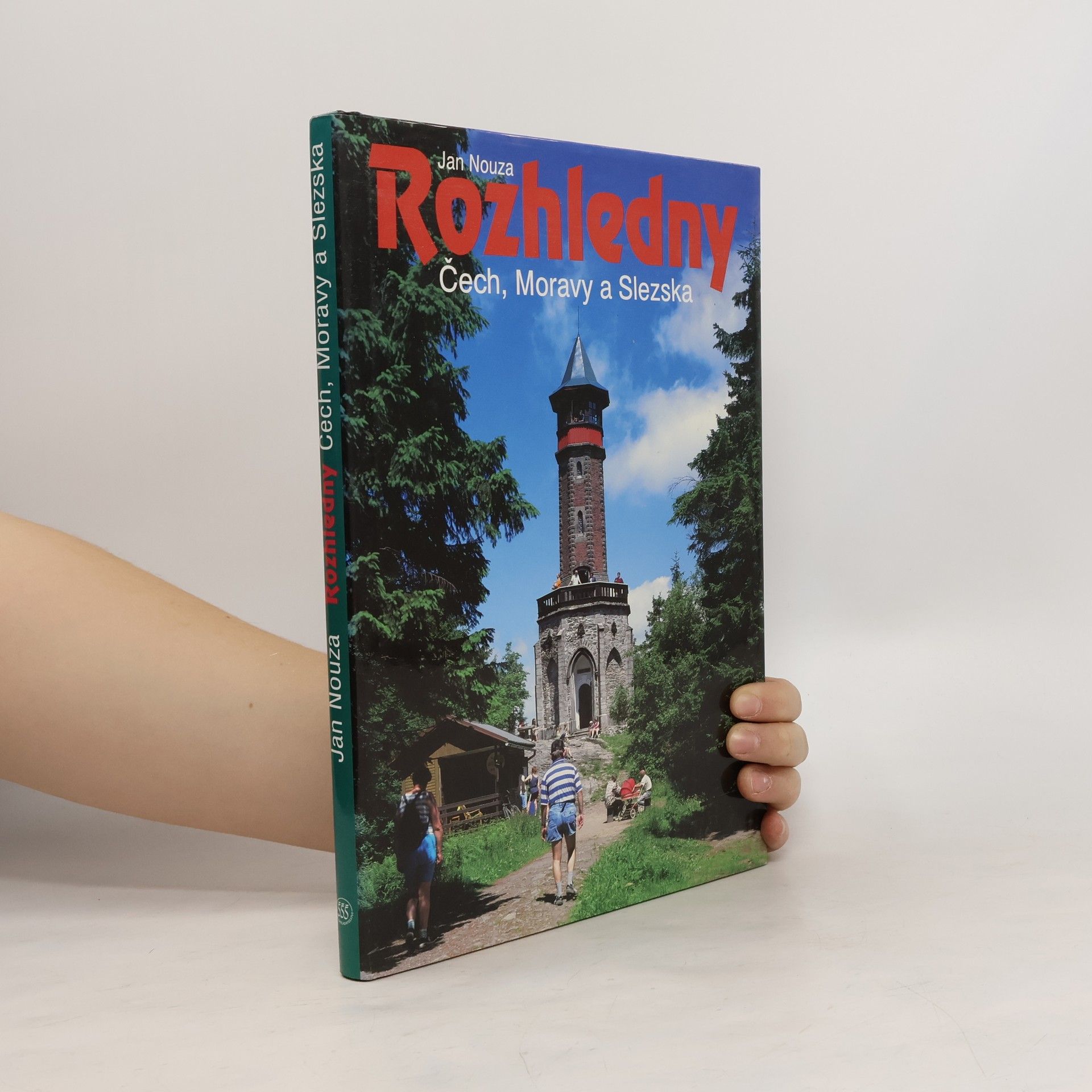 Jan Nouza Rozhledny Čech, Moravy a Slezska