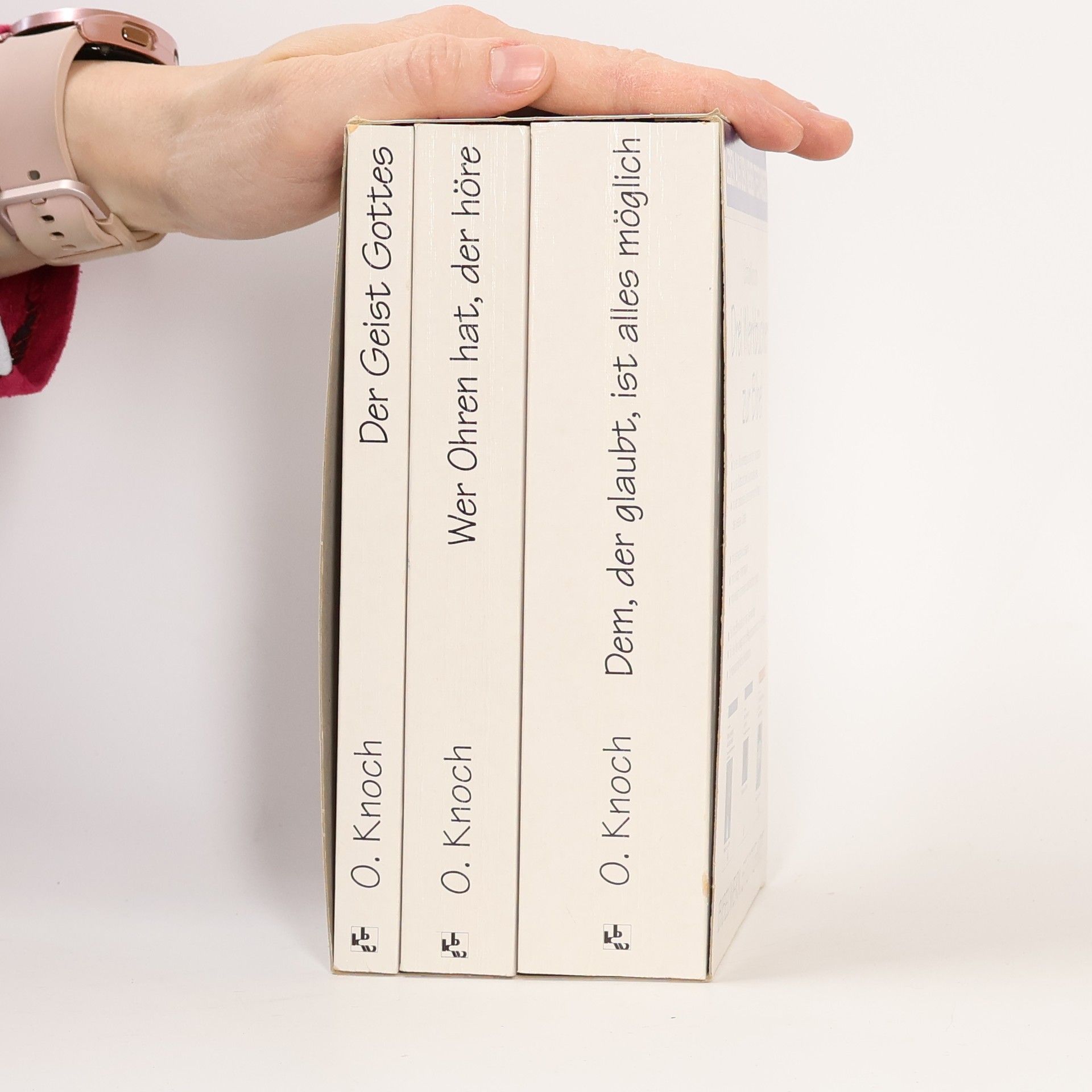 Otto Knoch Der Geist Gottes. Wer Ohren hat, der höre. Dem, der glaubt, ist alles möglich