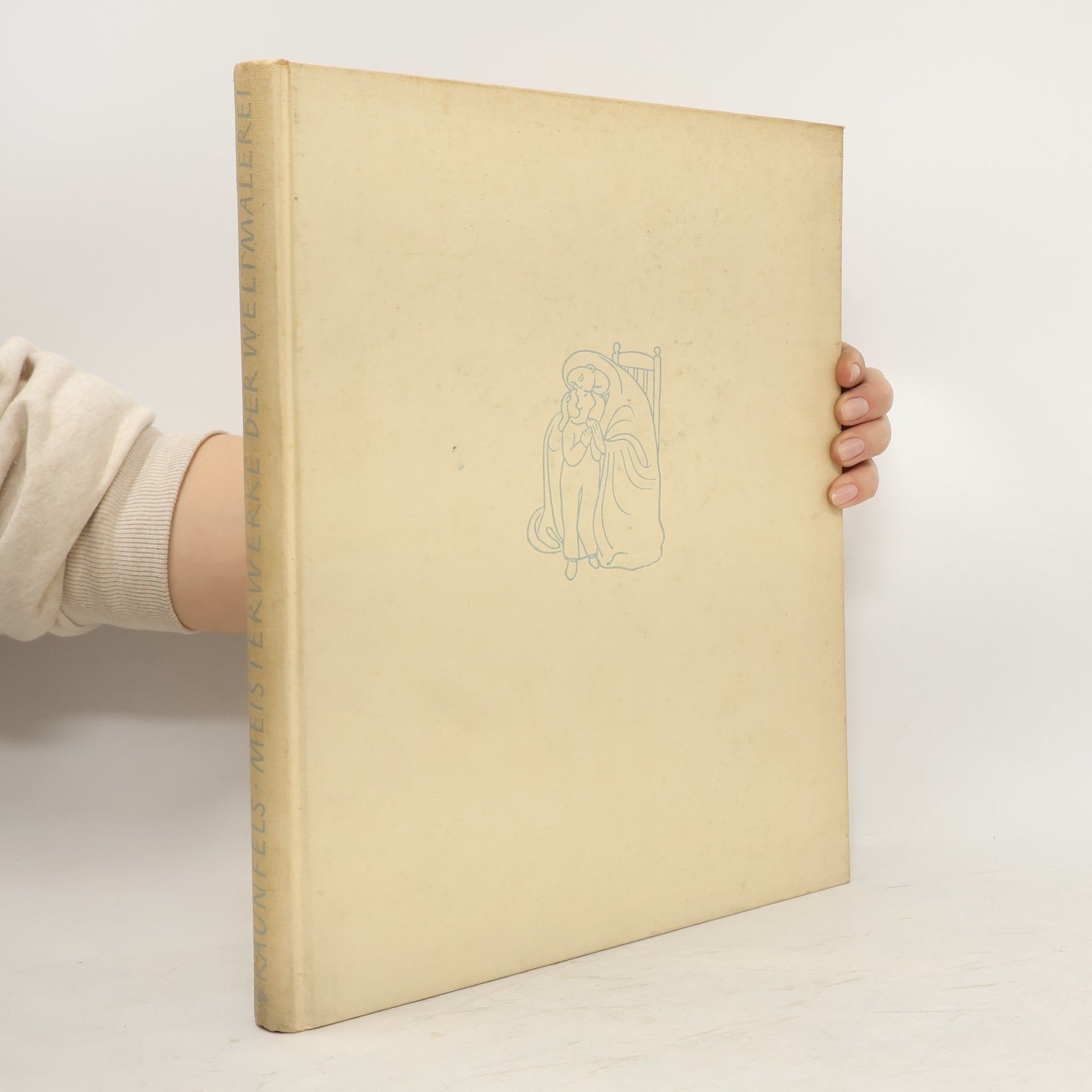 Wolfgang Braunfels Wolfgang Braunfels Meisterwerke der Weltmalerei