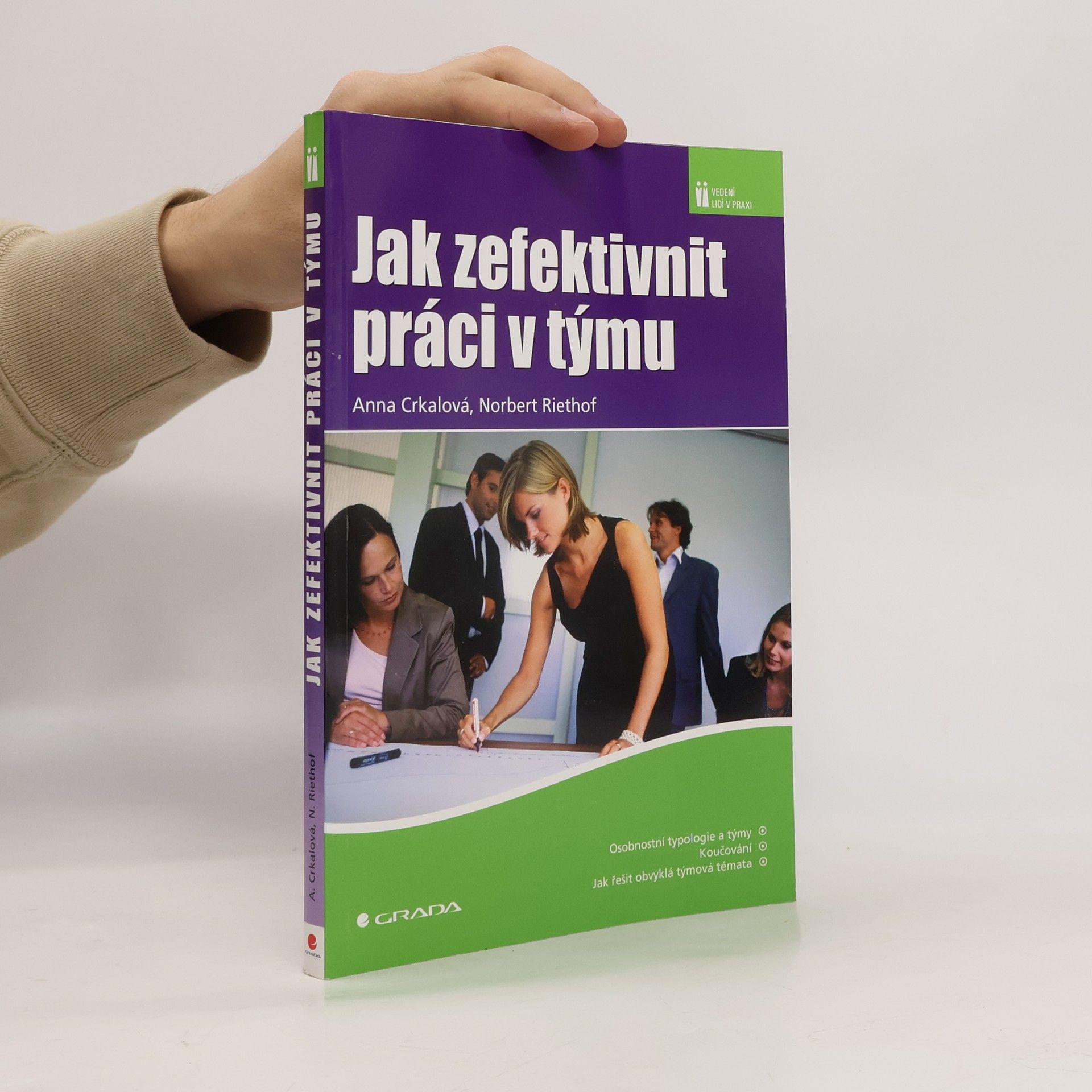 Anna Crkalová Jak zefektivnit práci v týmu