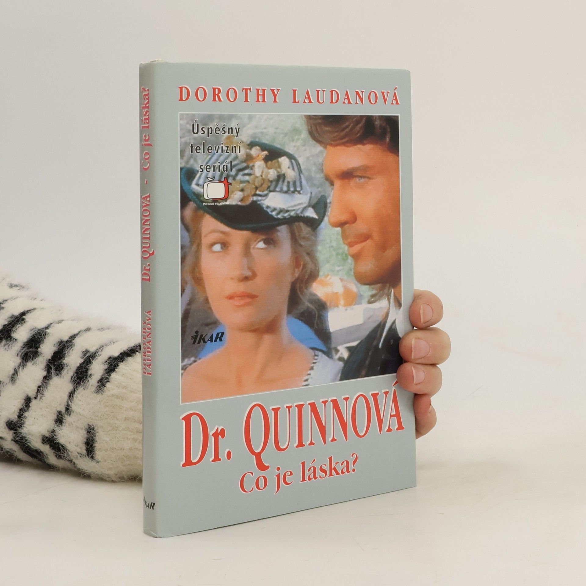 Dorothy Laudan Co je láska? Dr. Quinnová 4. díl