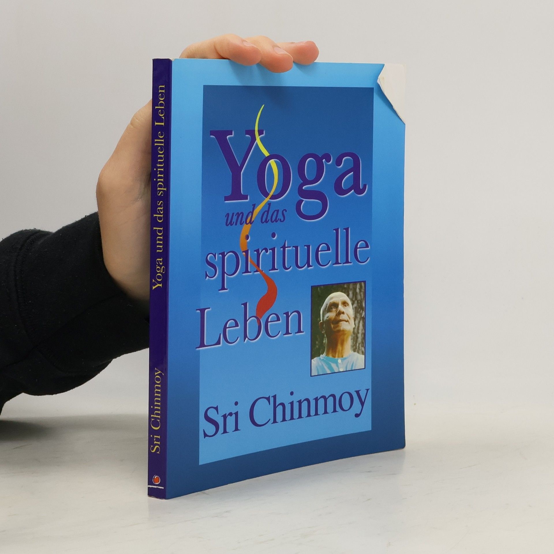 Chinmoy Kumar Ghose Yoga und das spirituelle Leben