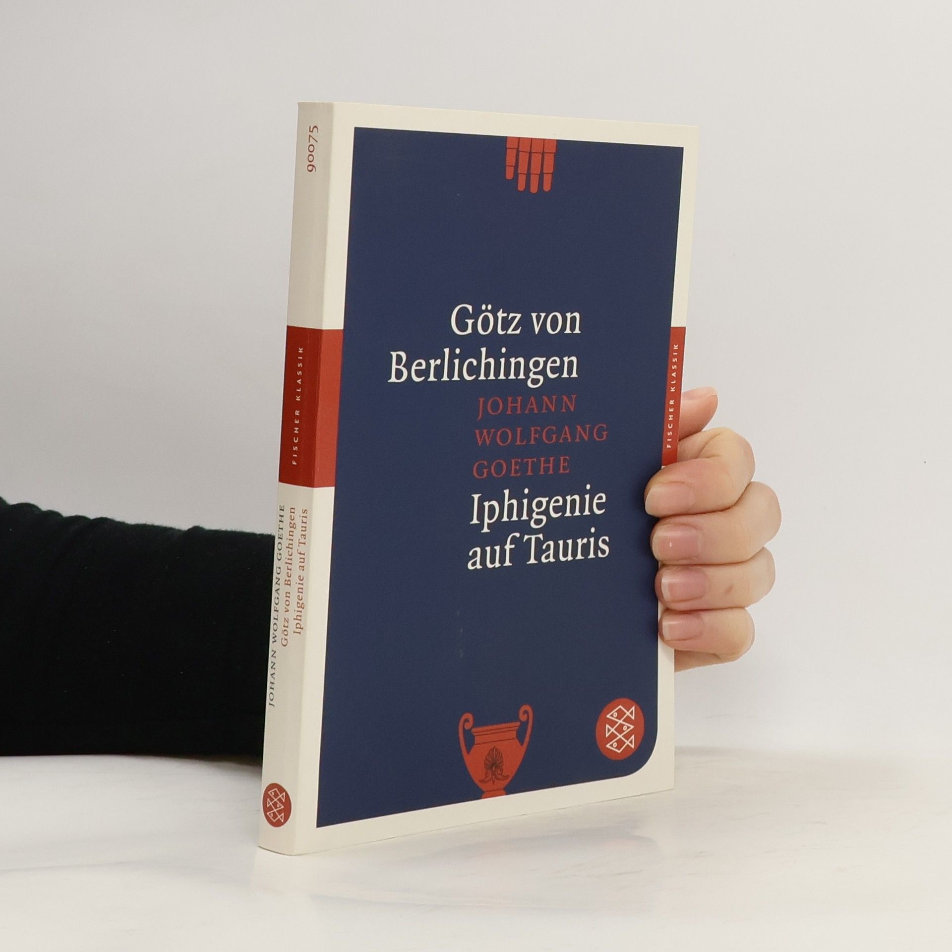 Johann Wolfgang von Goethe Götz von Berlichingen / Iphigenie auf Tauris