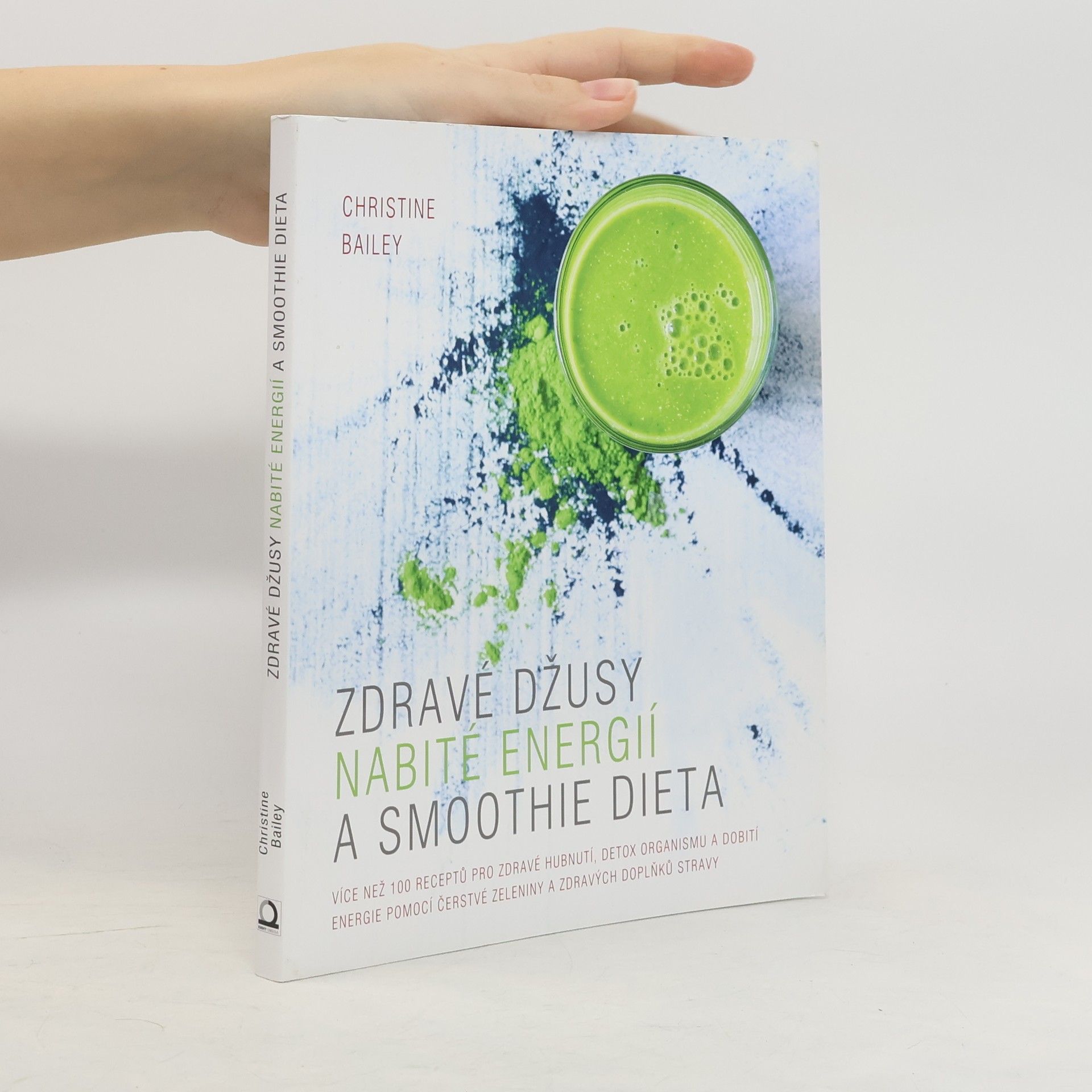 Christine Bailey Zdravé džusy nabité energií a smoothie dieta