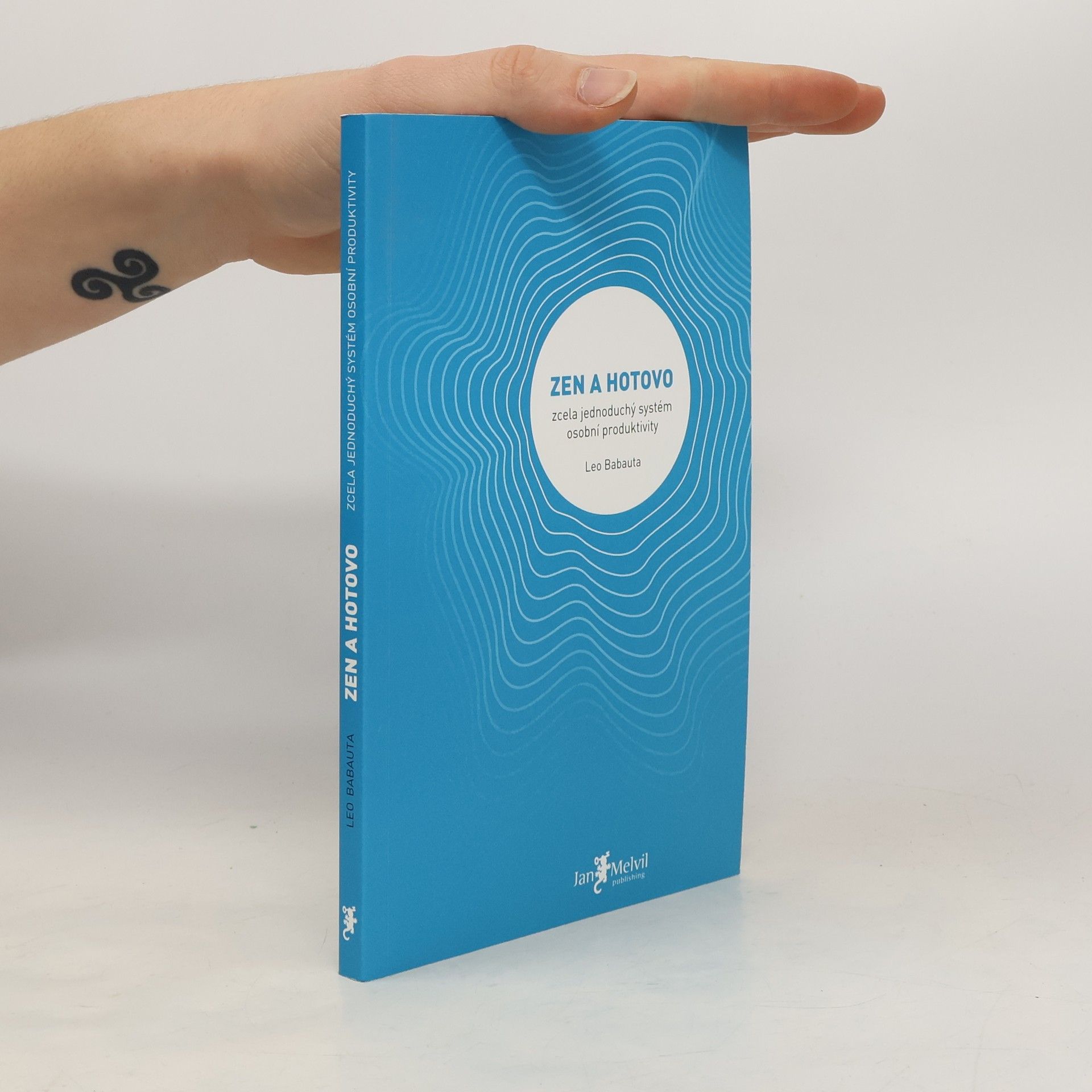 Leo Babauta Zen a hotovo. Zcela jednoduchý systém osobní produktivity