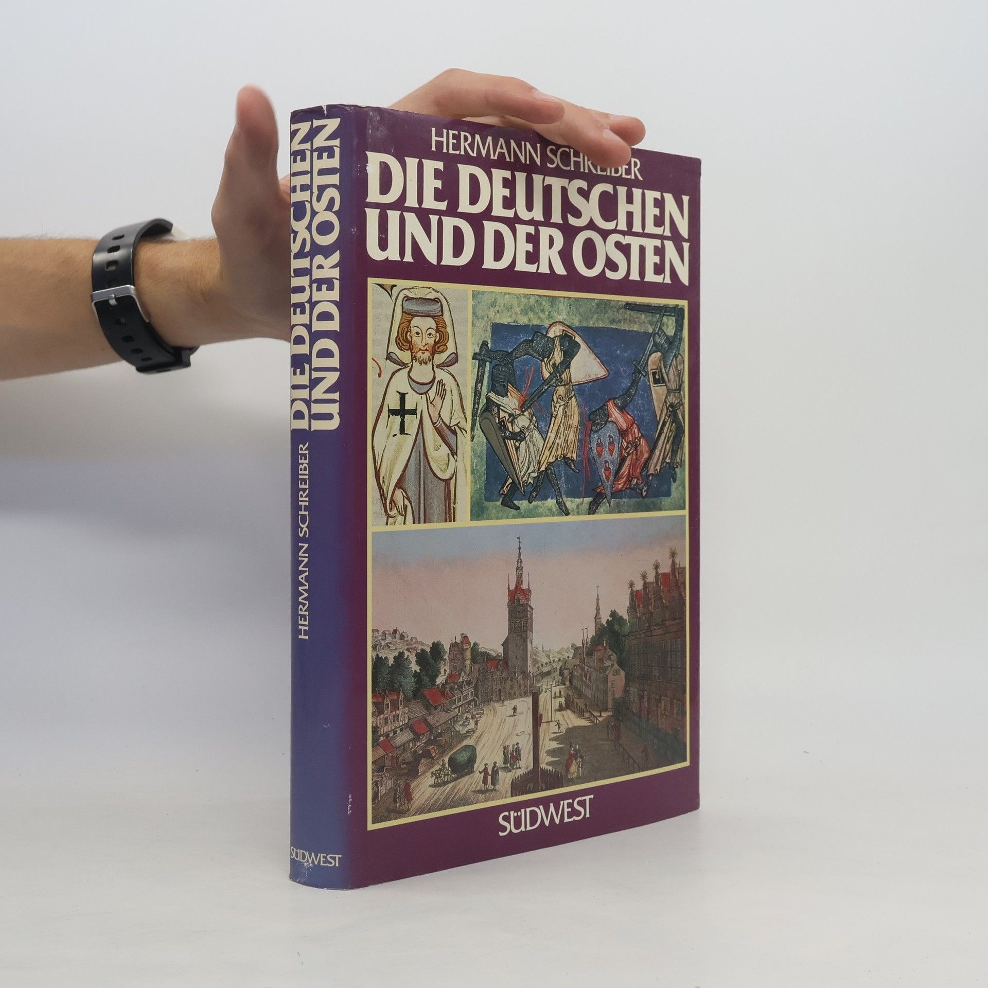 Hermann Schreiber Die Deutschen und der Osten