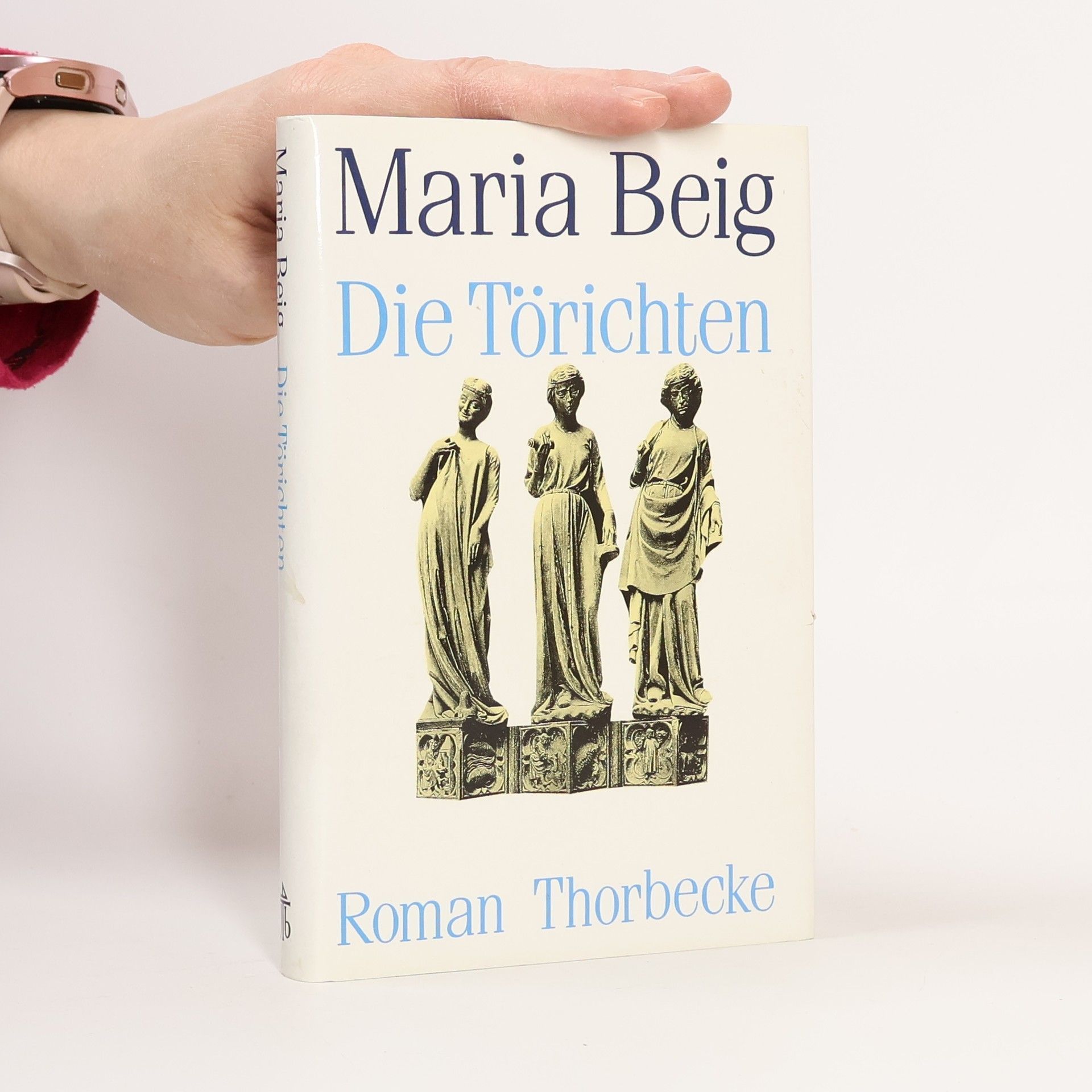 Maria Beig Die Törichten