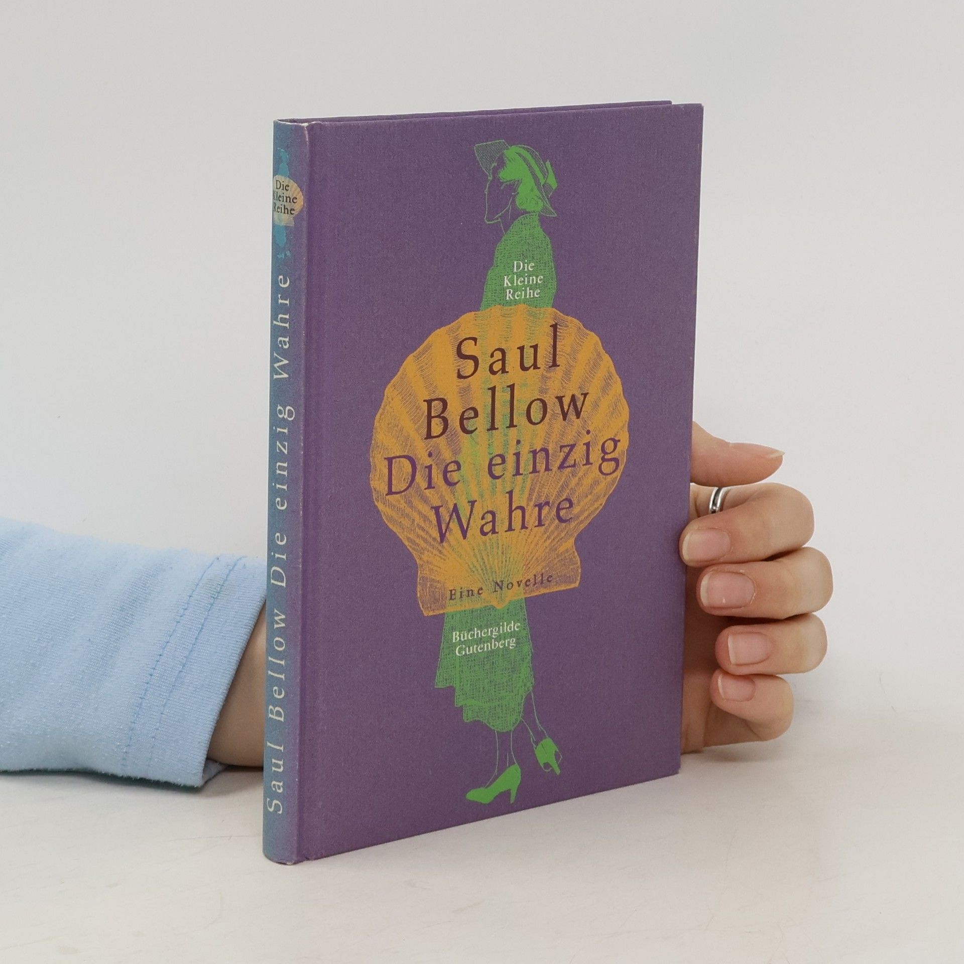 Saul Bellow Die einzig Wahre