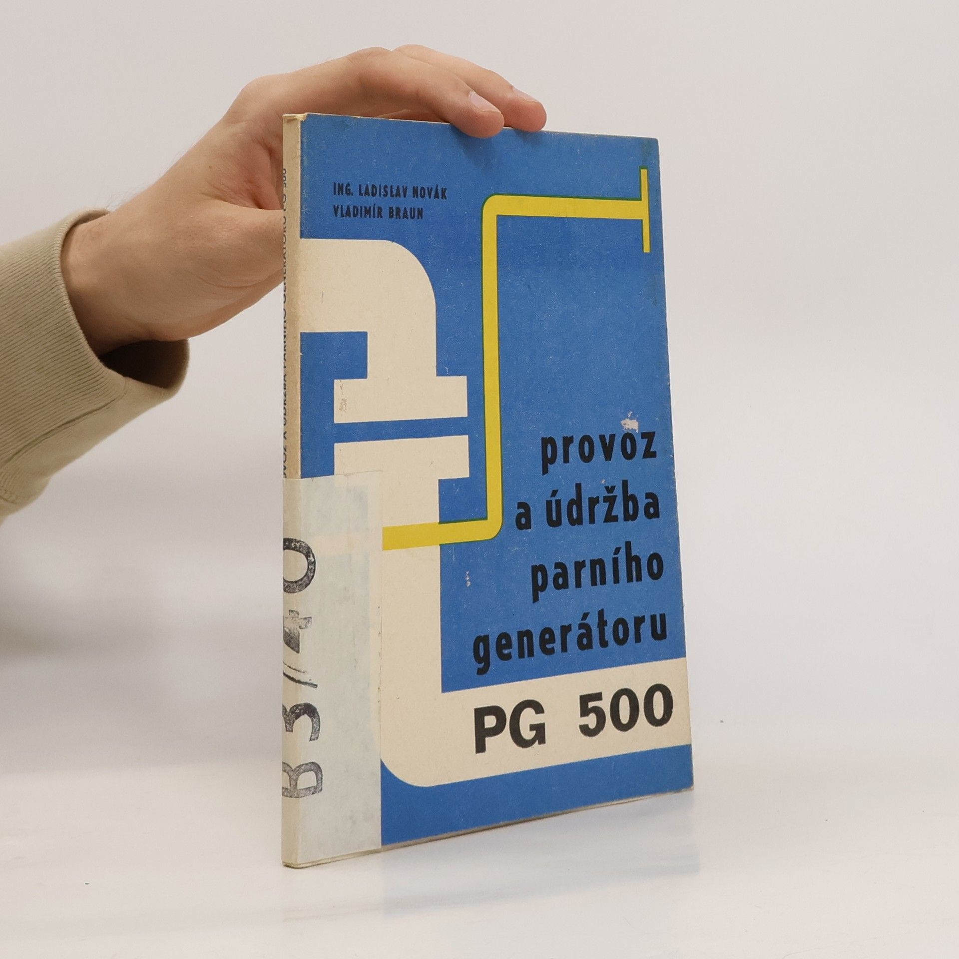 Ladislav Novák Provoz a údržba parního generátoru PG 500