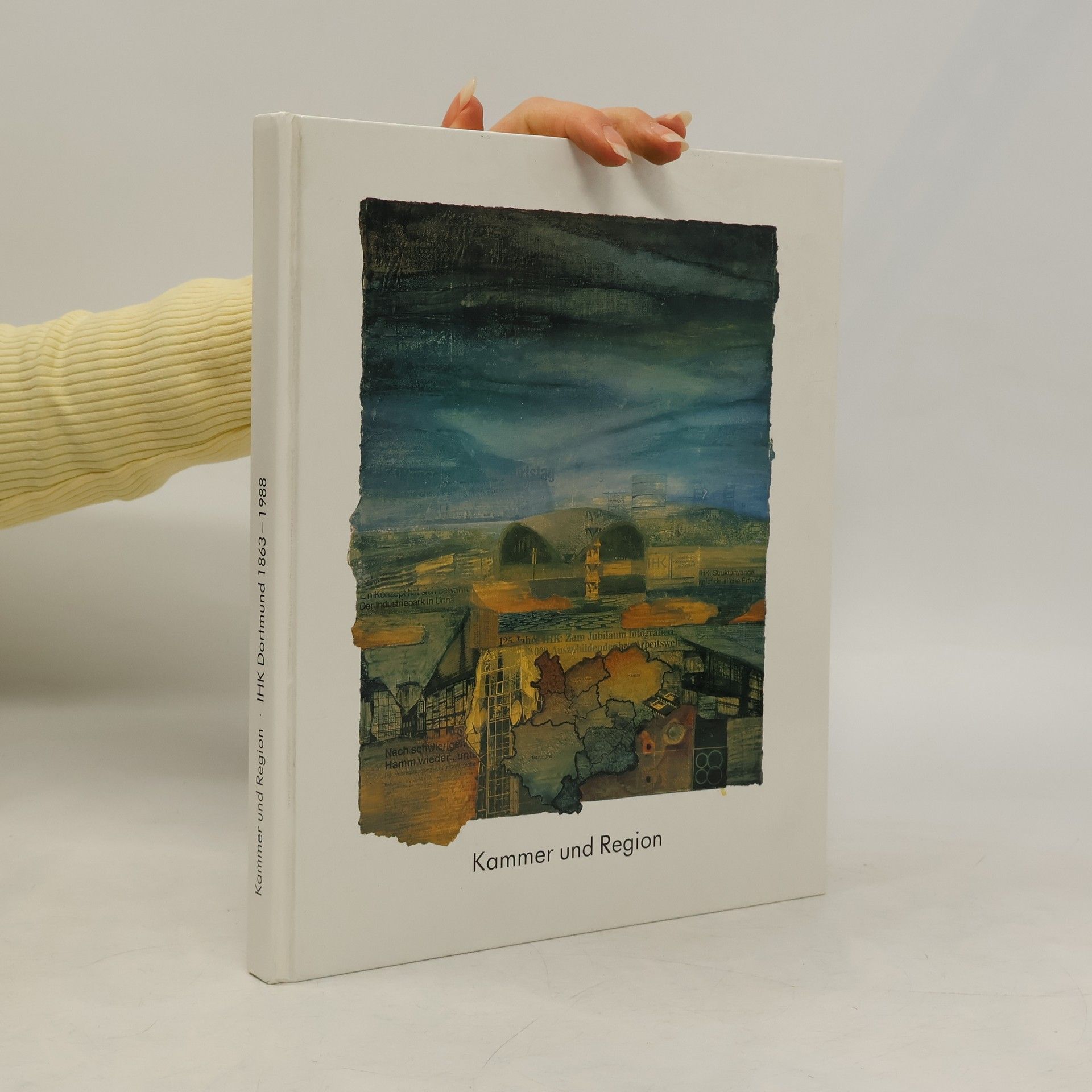 Various authors Kammer und Region. IHK Dortmund 1863-1988