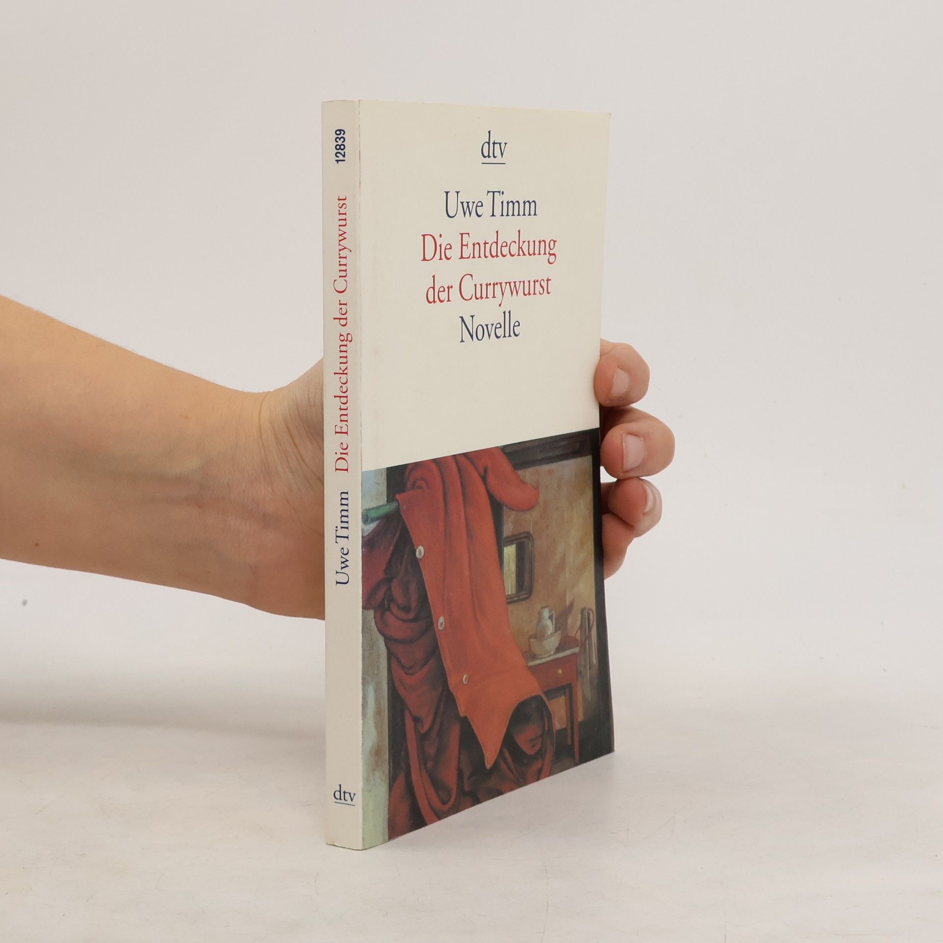 Uwe Timm Die Entdeckung der Currywurst