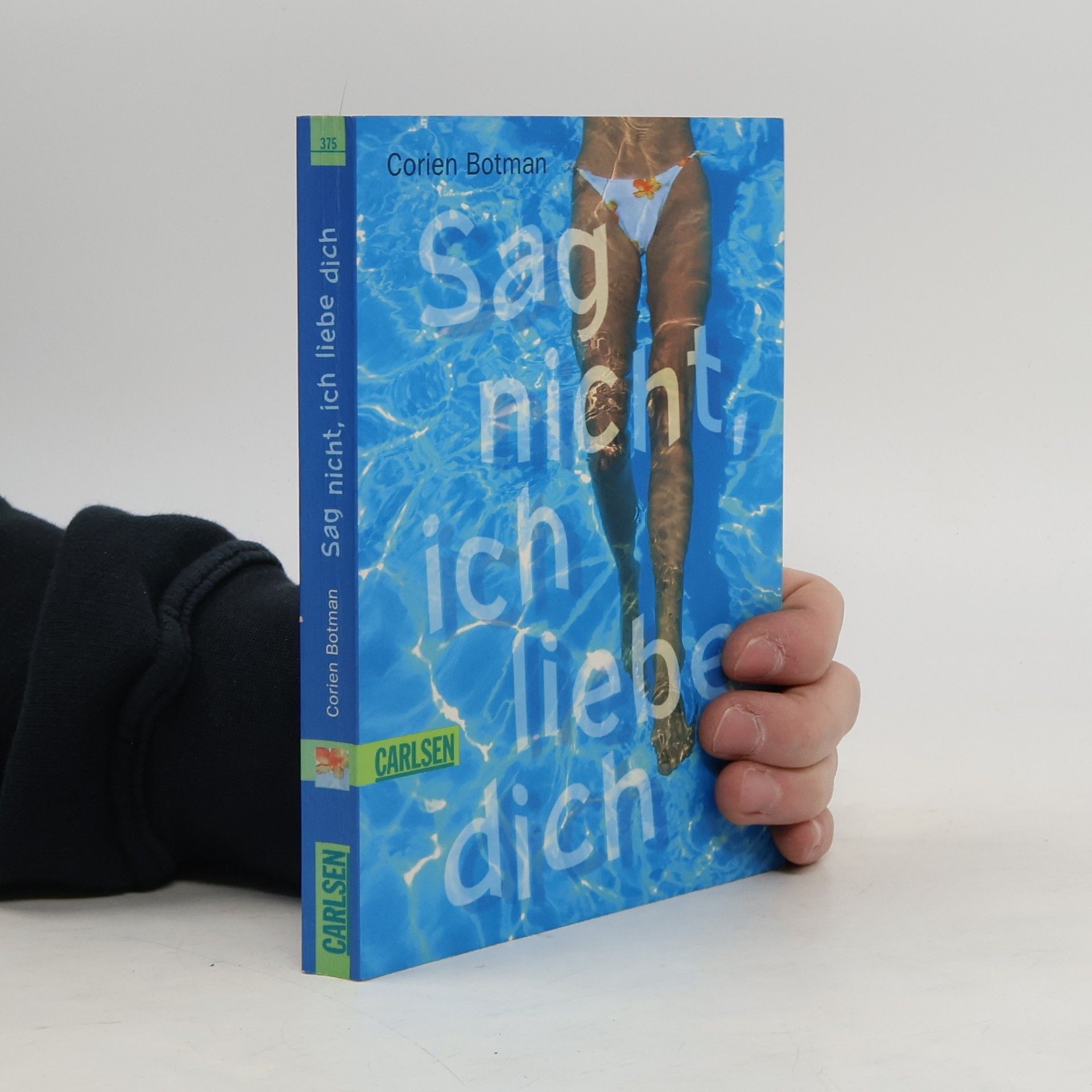 Corien Botman Sag nicht, ich liebe dich