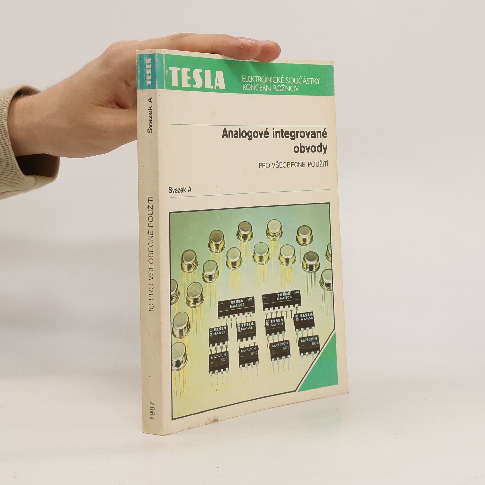 Various authors Analogové integrované obvody pro všeobecné použití. Svazek A