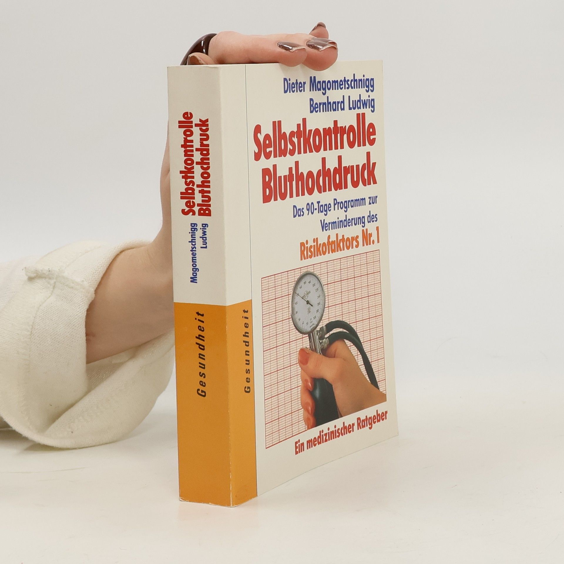 Dieter Magometschnigg Selbstkontrolle Bluthochdruck. Risikofaktors Nr. 1