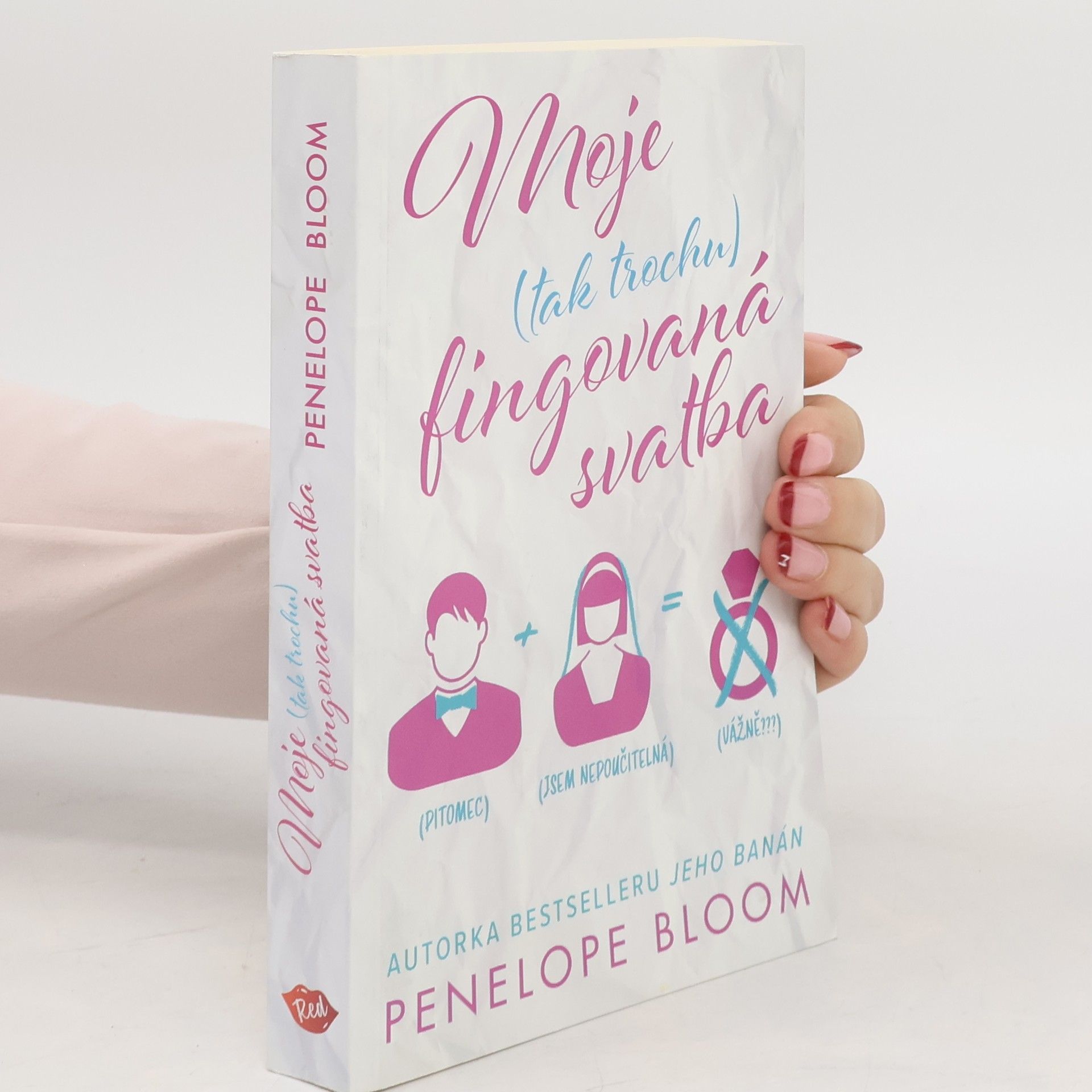 Penelope Bloom Moje (tak trochu) fingovaná svatba