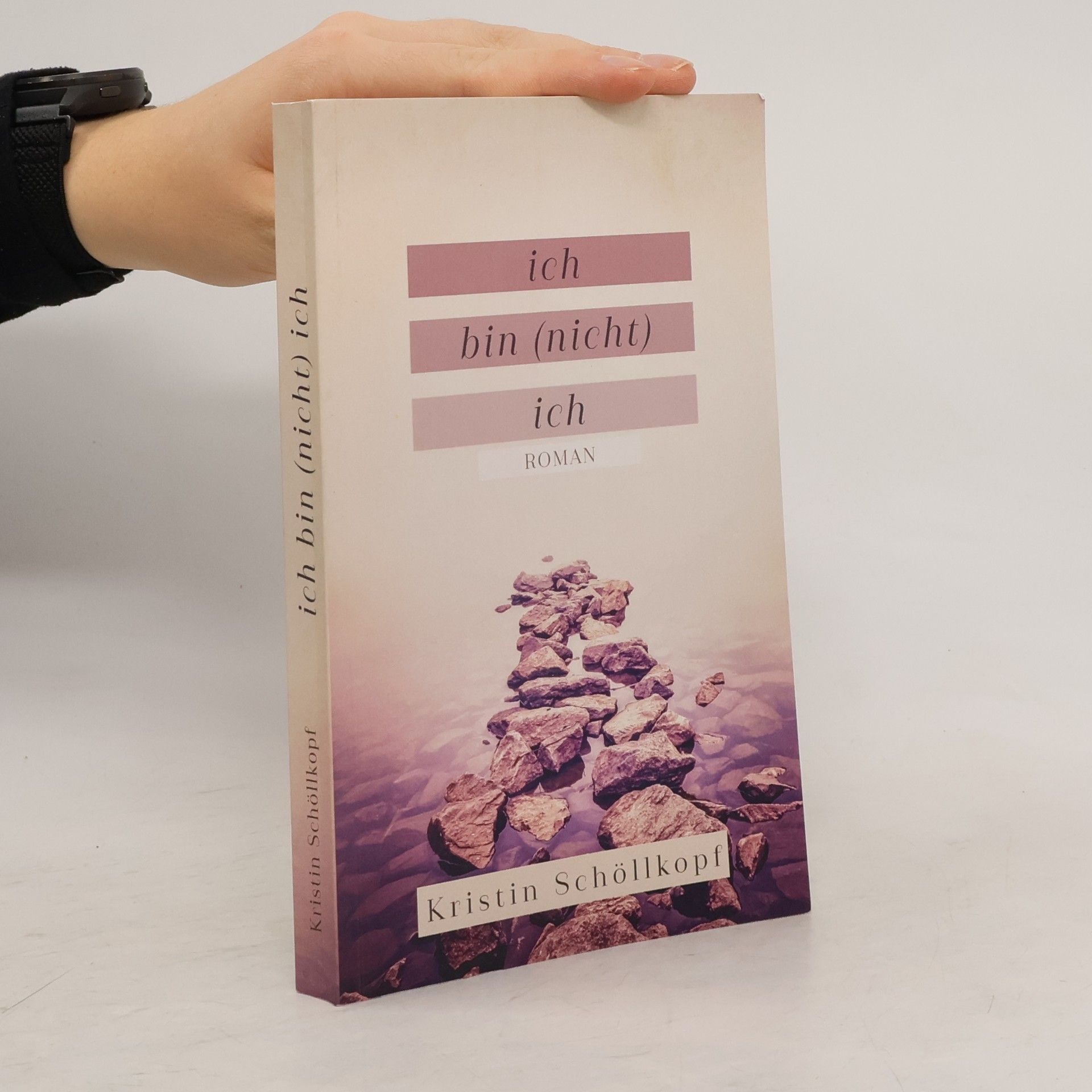 Kristin Schöllkopf Ich bin (nicht) ich
