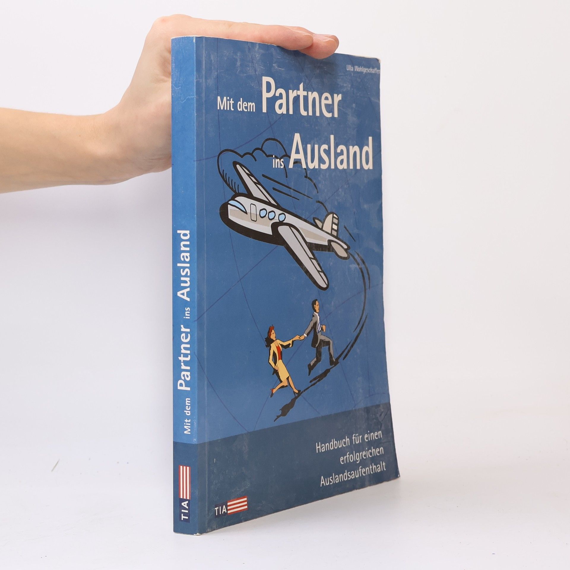 Ulla Wohlgeschaffen Mit dem Partner ins Ausland