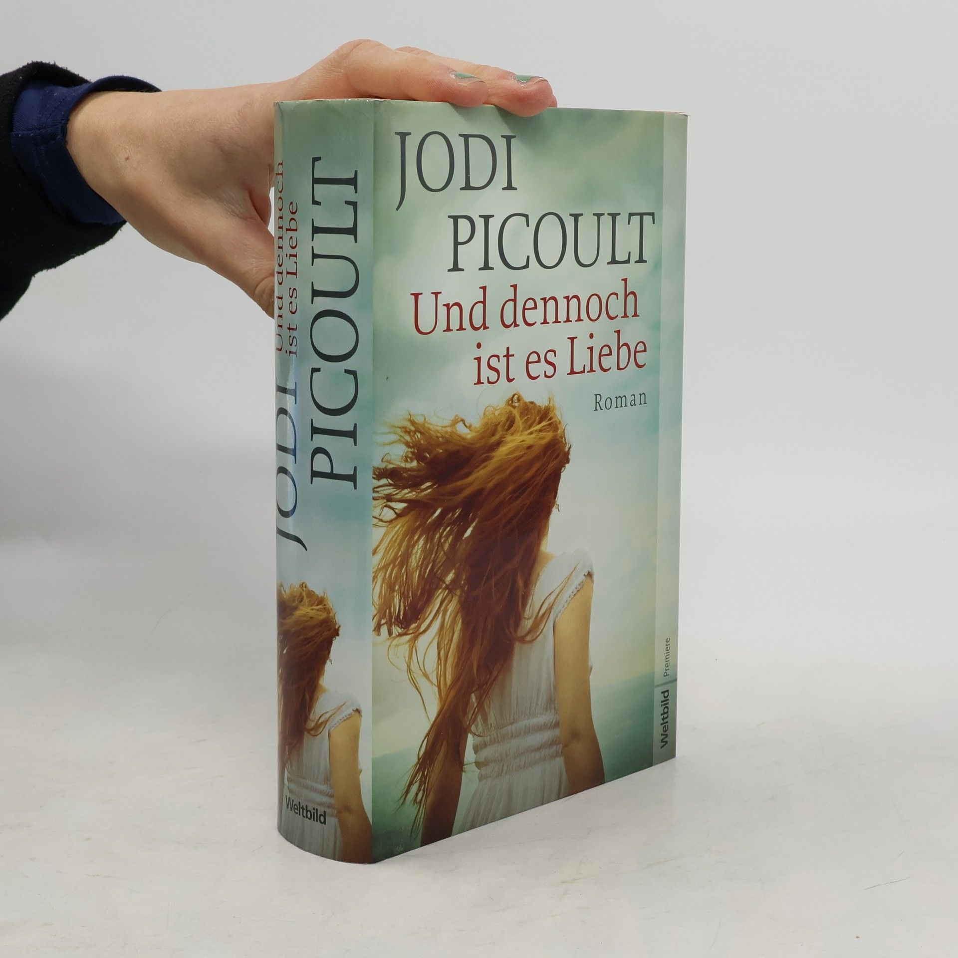 Jodi Picoult Und dennoch ist es Liebe
