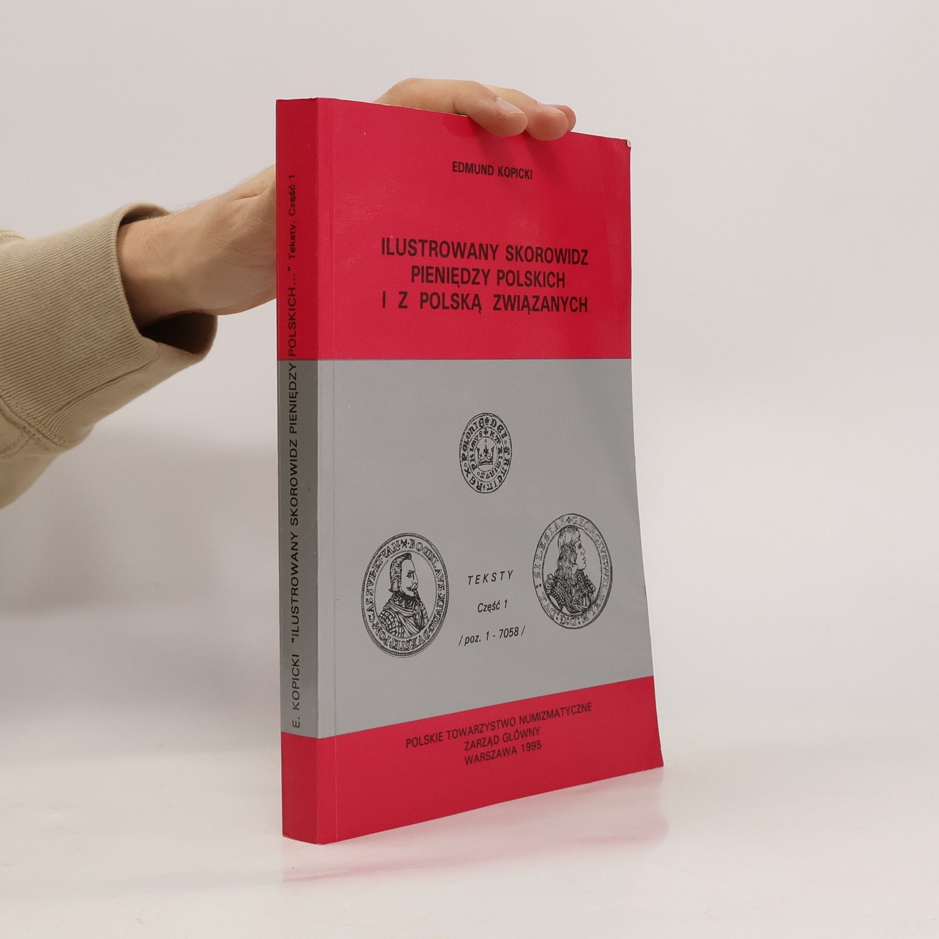 Ilustrowany skorowidz pieniędzy polskich i z Polską związanych. Teksty. Część 1