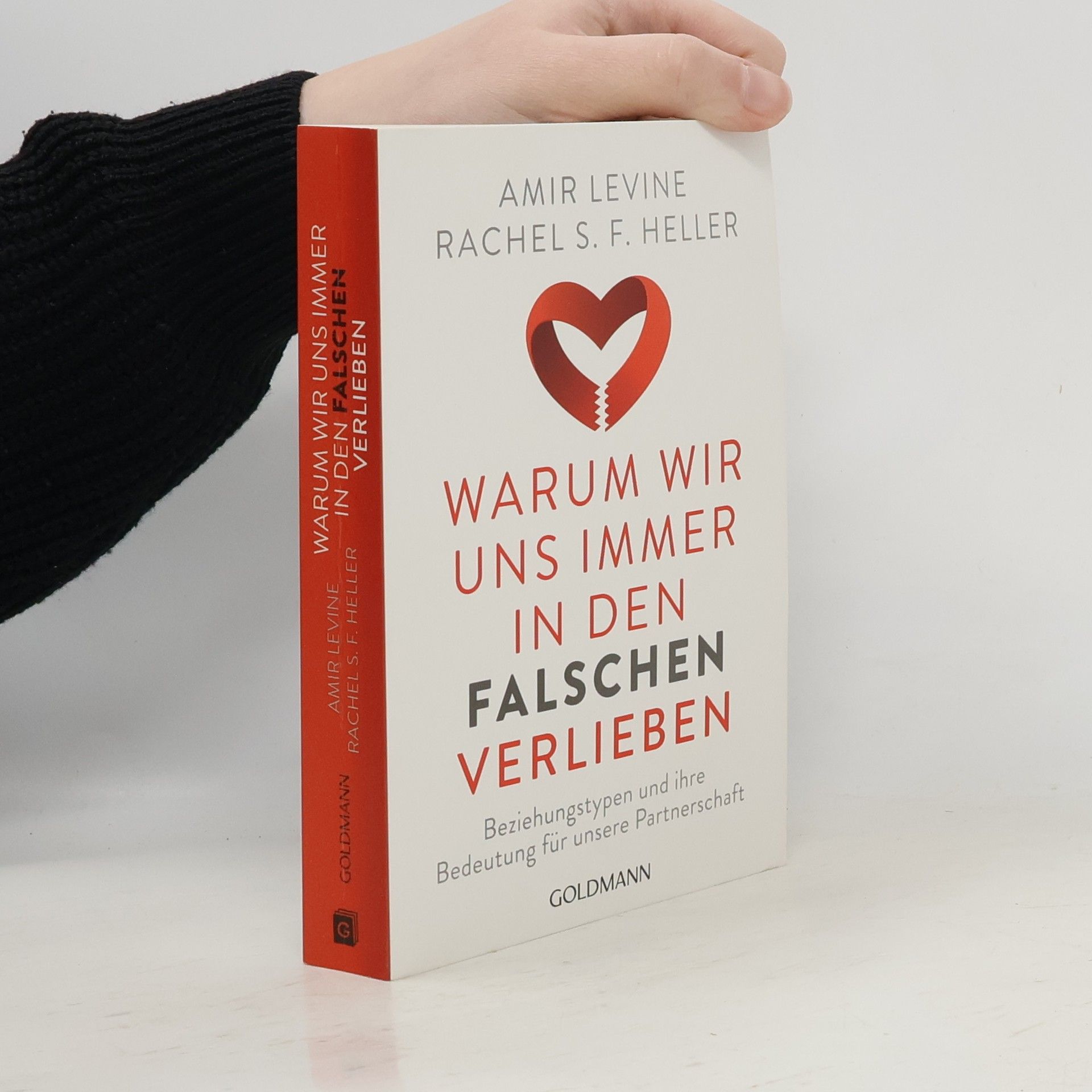 Amir Levine Warum wir uns immer in den Falschen verlieben