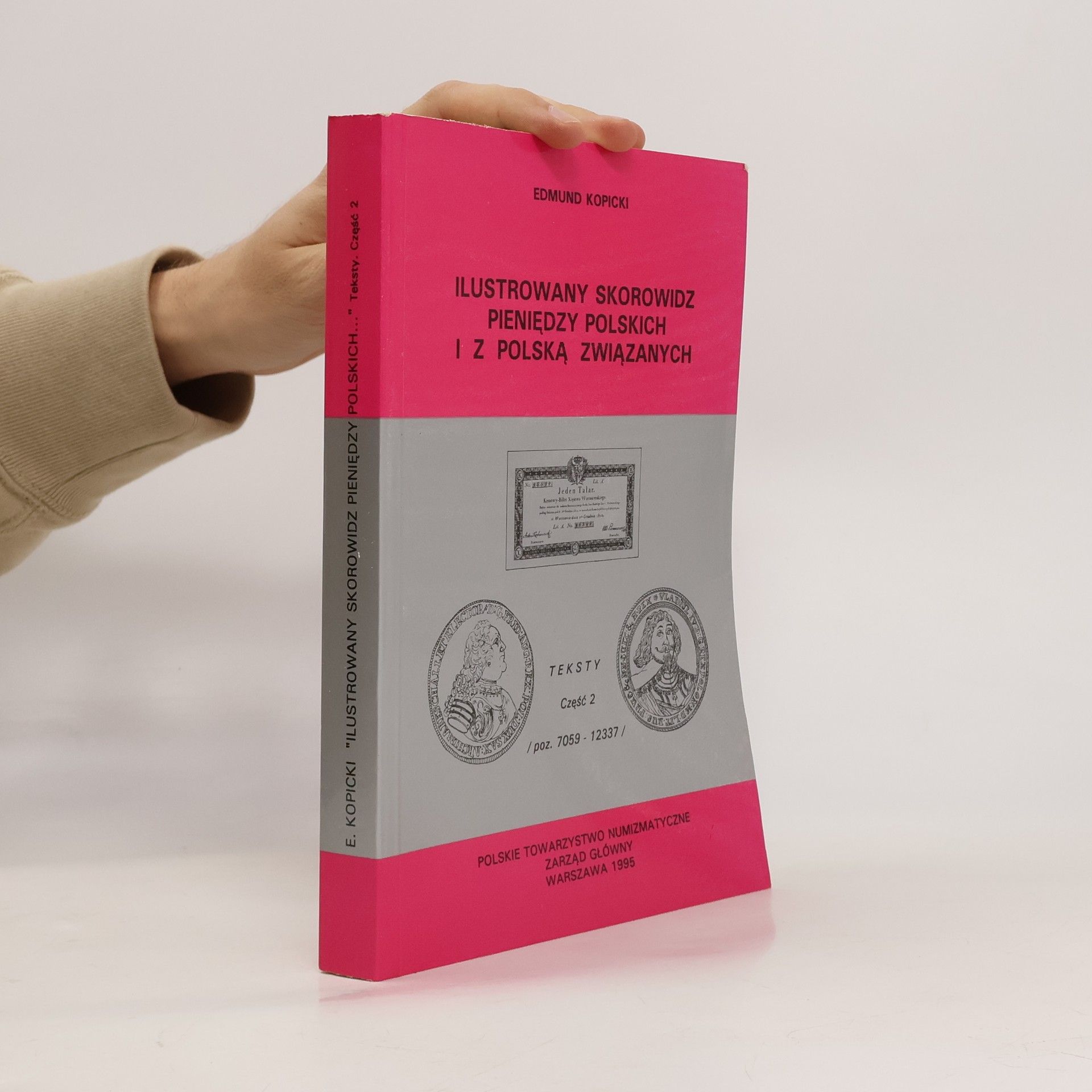 Edmund Kopicki Ilustrowany skorowidz pieniędzy polskich i z Polską związanych. Tablice. Część 2