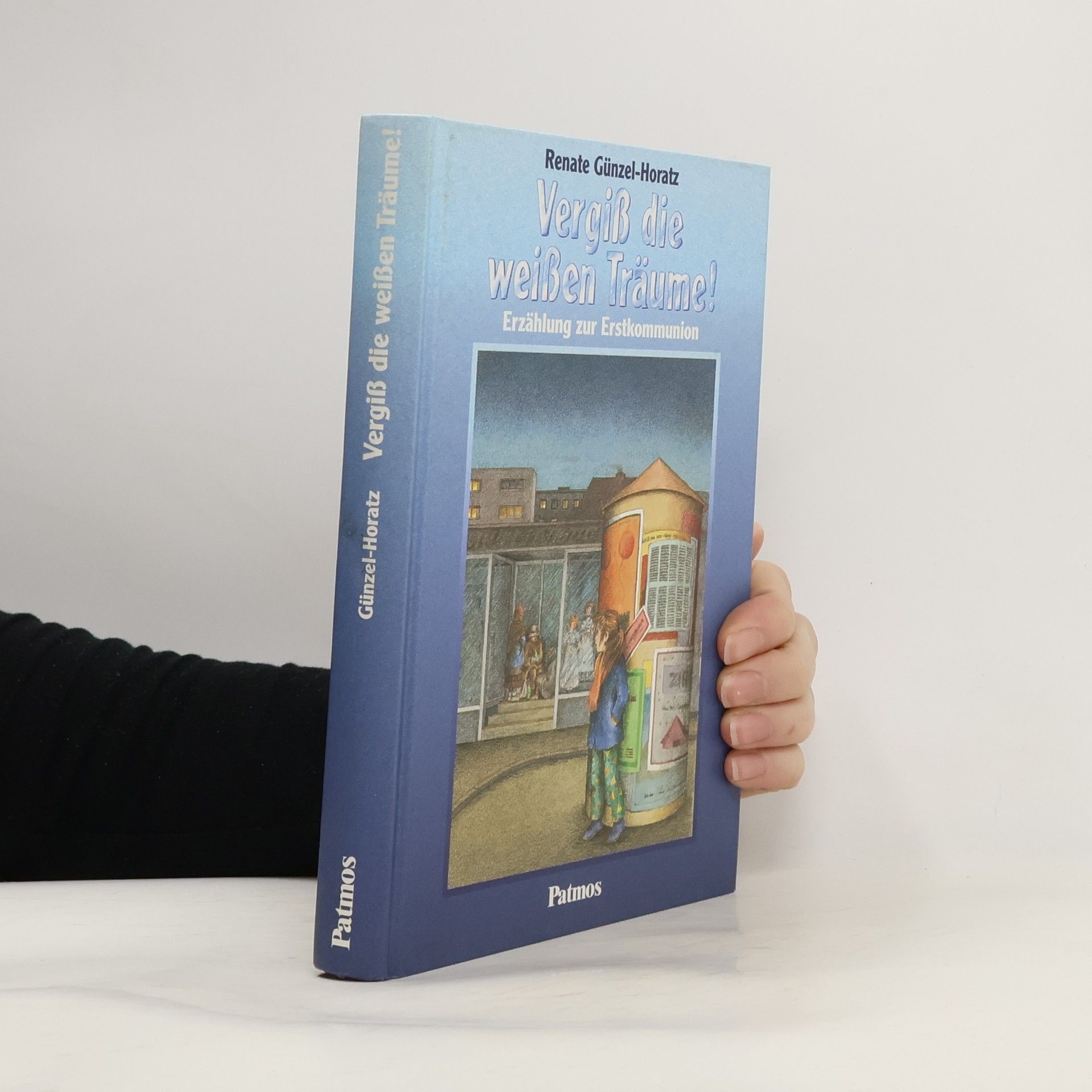 Renate Günzel-Horatz Vergiss die weissen Träume!