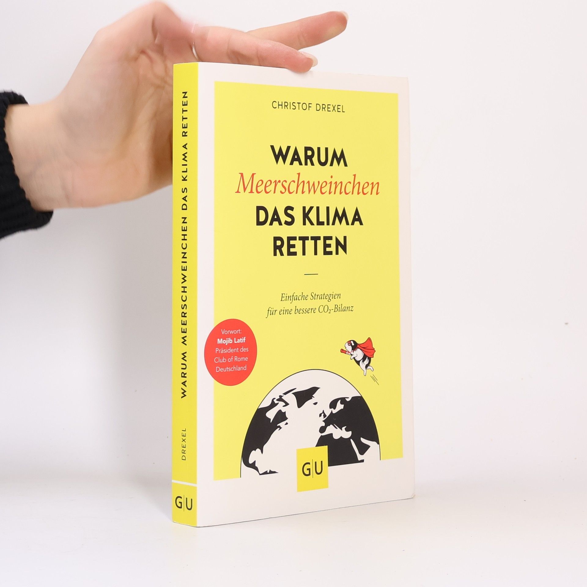 Christof Drexel Warum Meerschweinchen das Klima retten