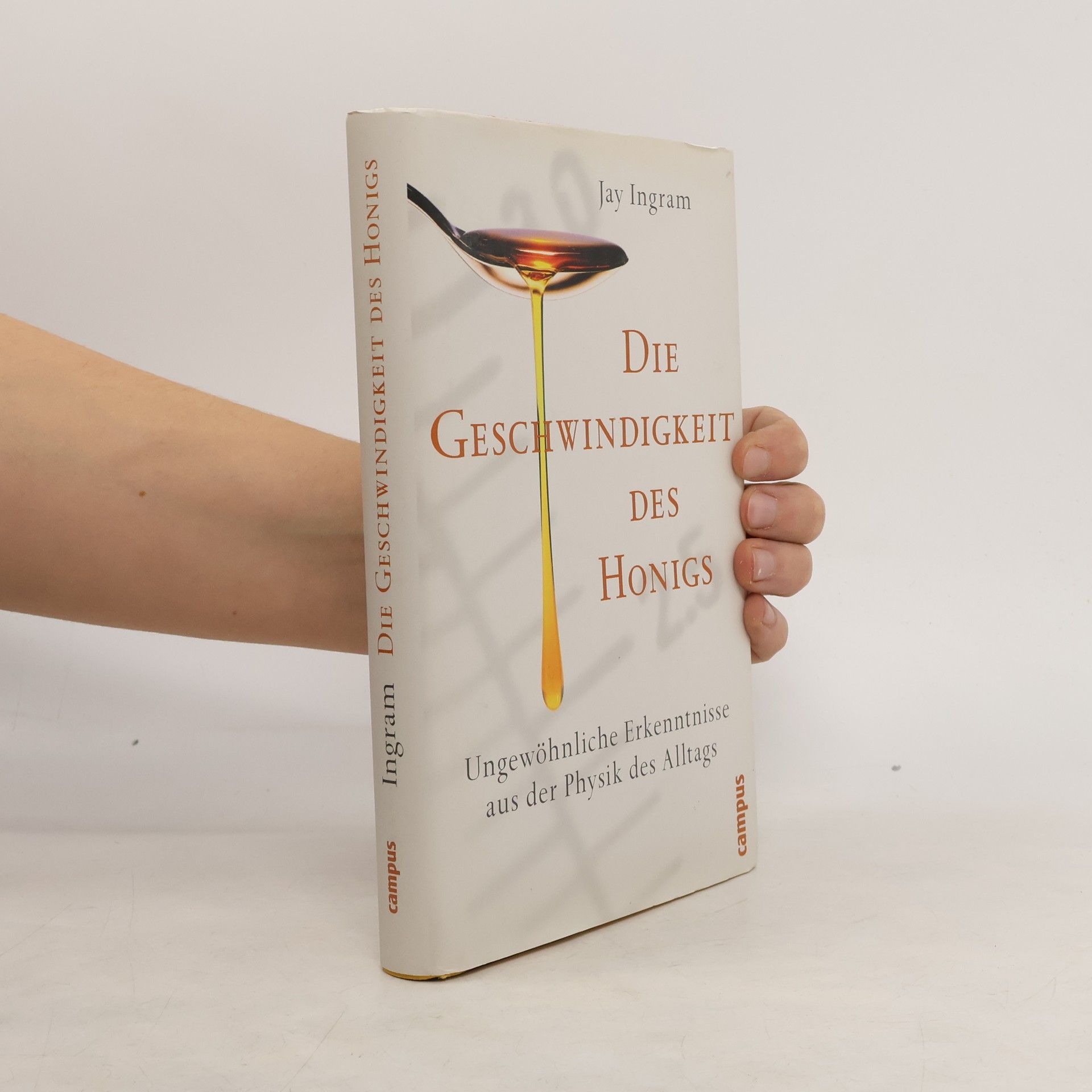 Jay Ingram Die Geschwindigkeit des Honigs