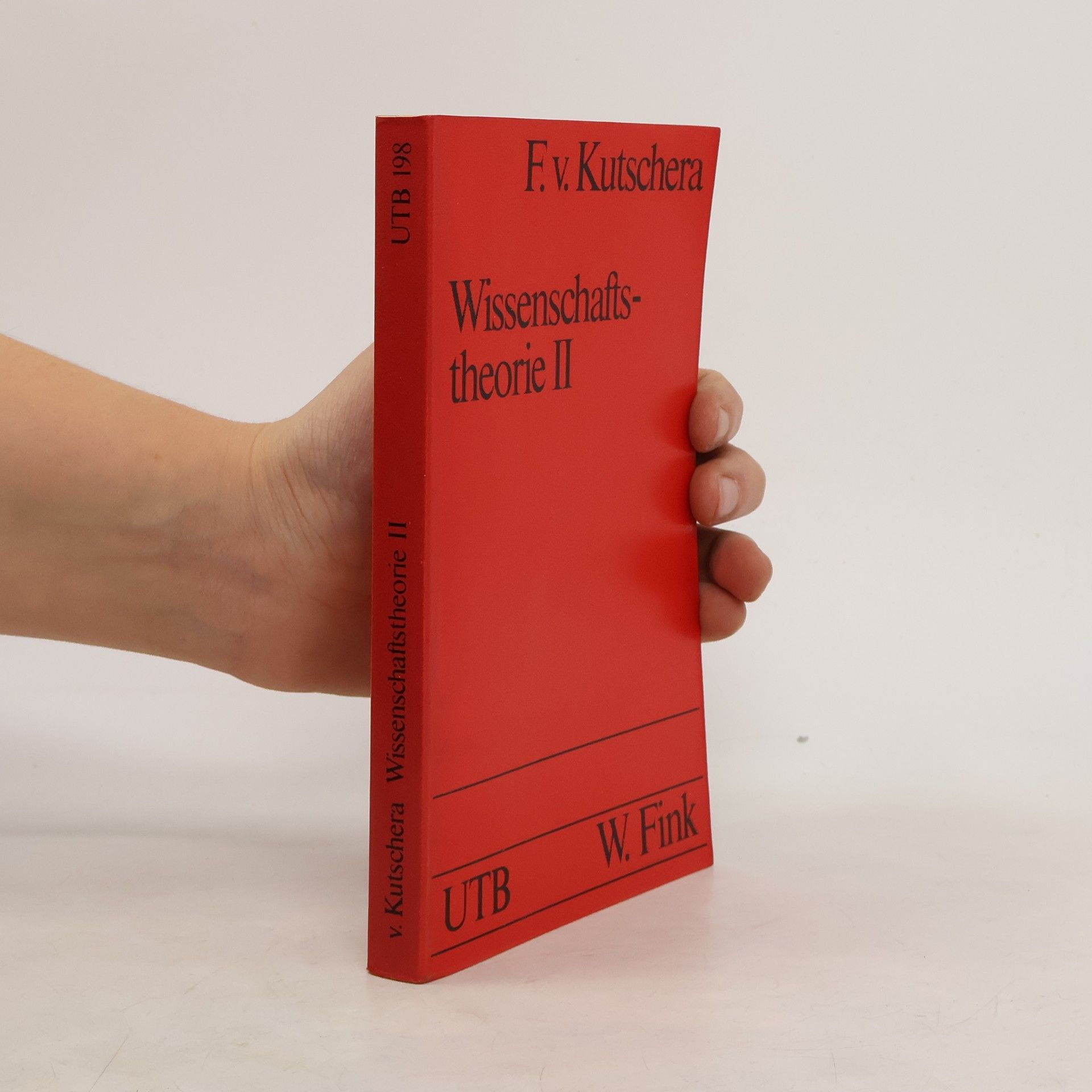 Franz von Kutschera UTB - 2: Wissenschaftstheorie