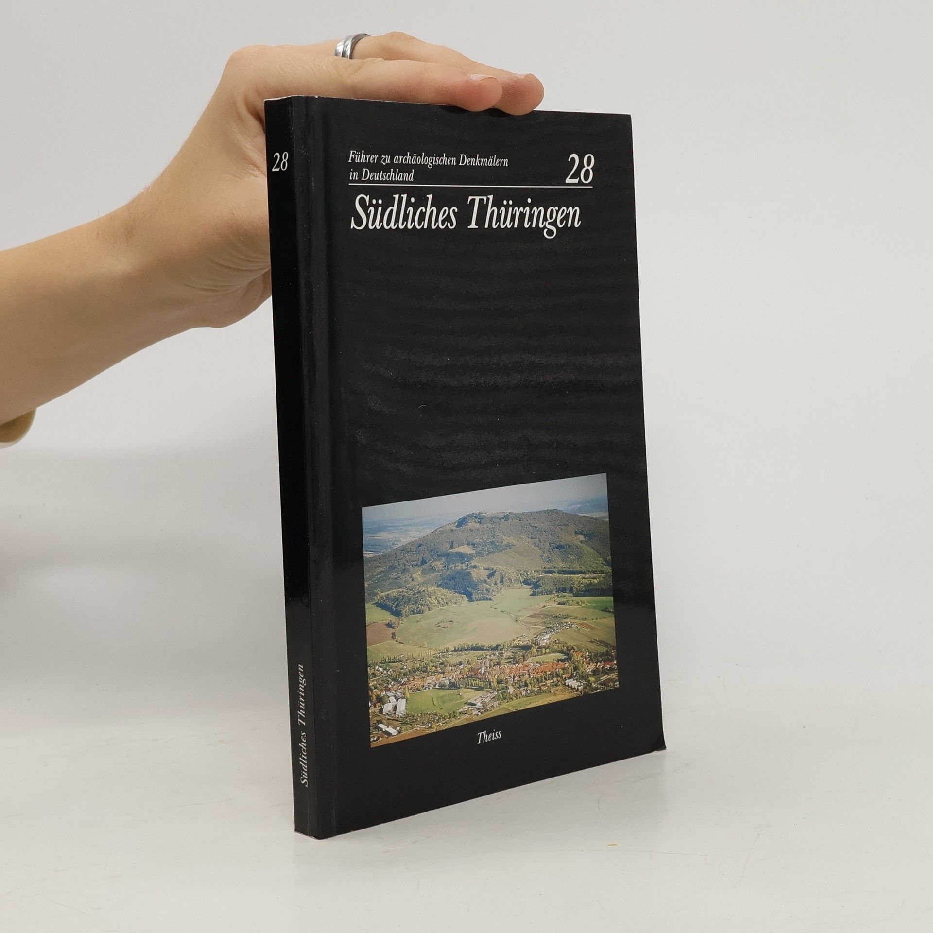 Führer zu archäologischen Denkmälern in Deutschland - 28: Südliches Thüringen