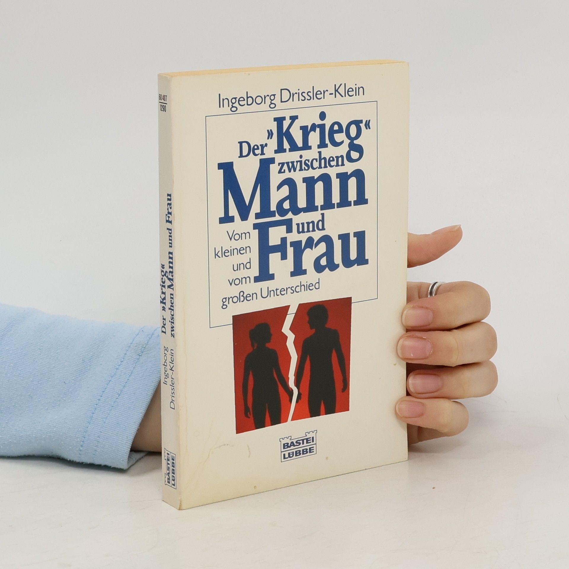 Ingeborg Drissler Klein Der Krieg zwischen Mann und Frau