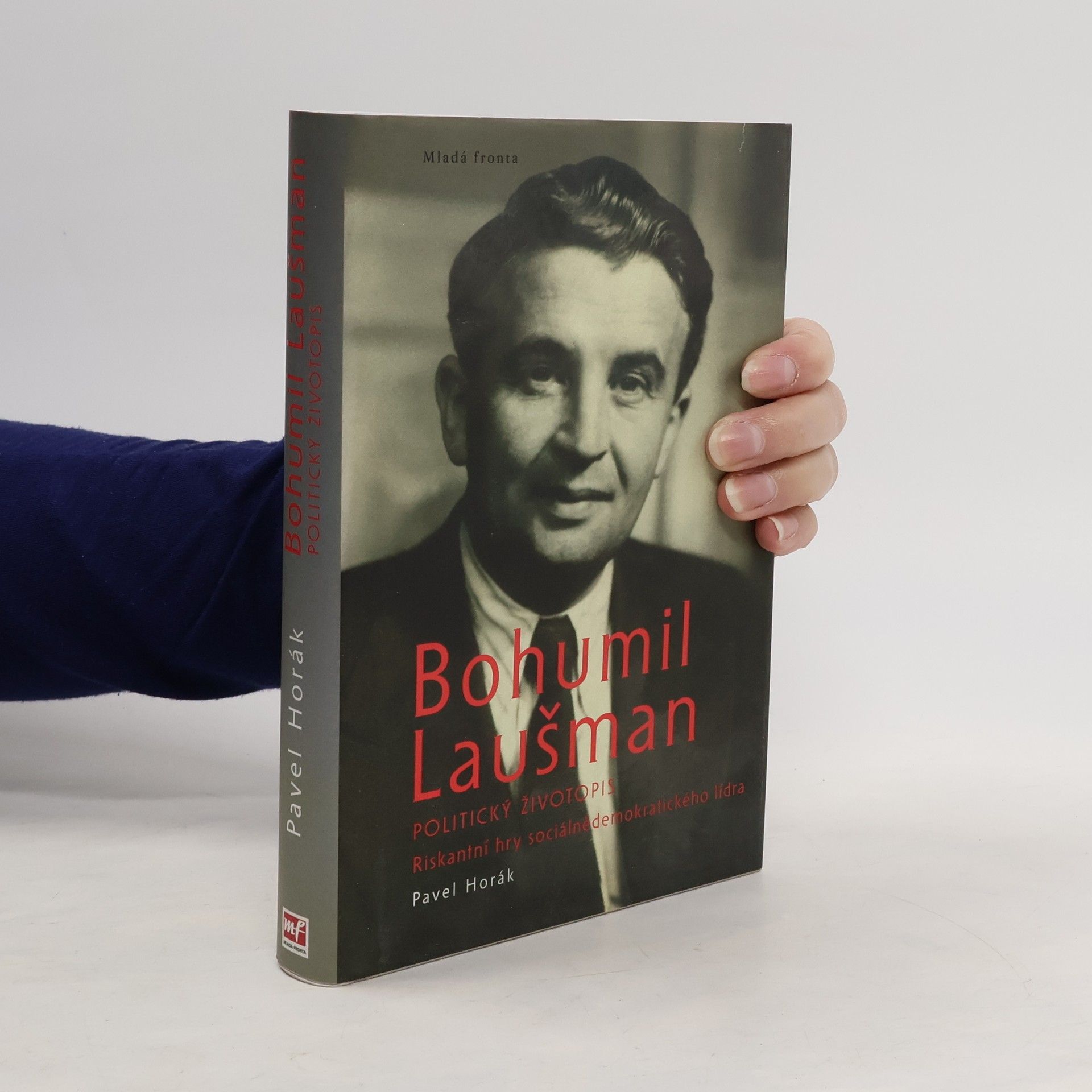 Pavel Horák Bohumil Laušman. Politický životopis