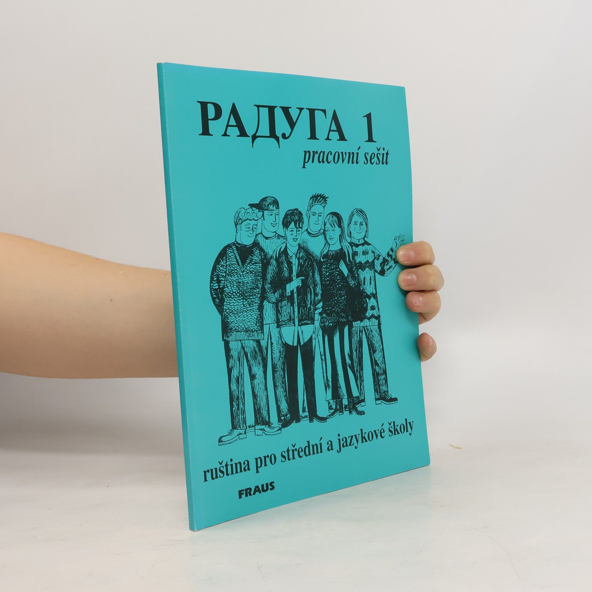 Raduga 1 - pracovní sešit, ruština pro střední a jazykové školy