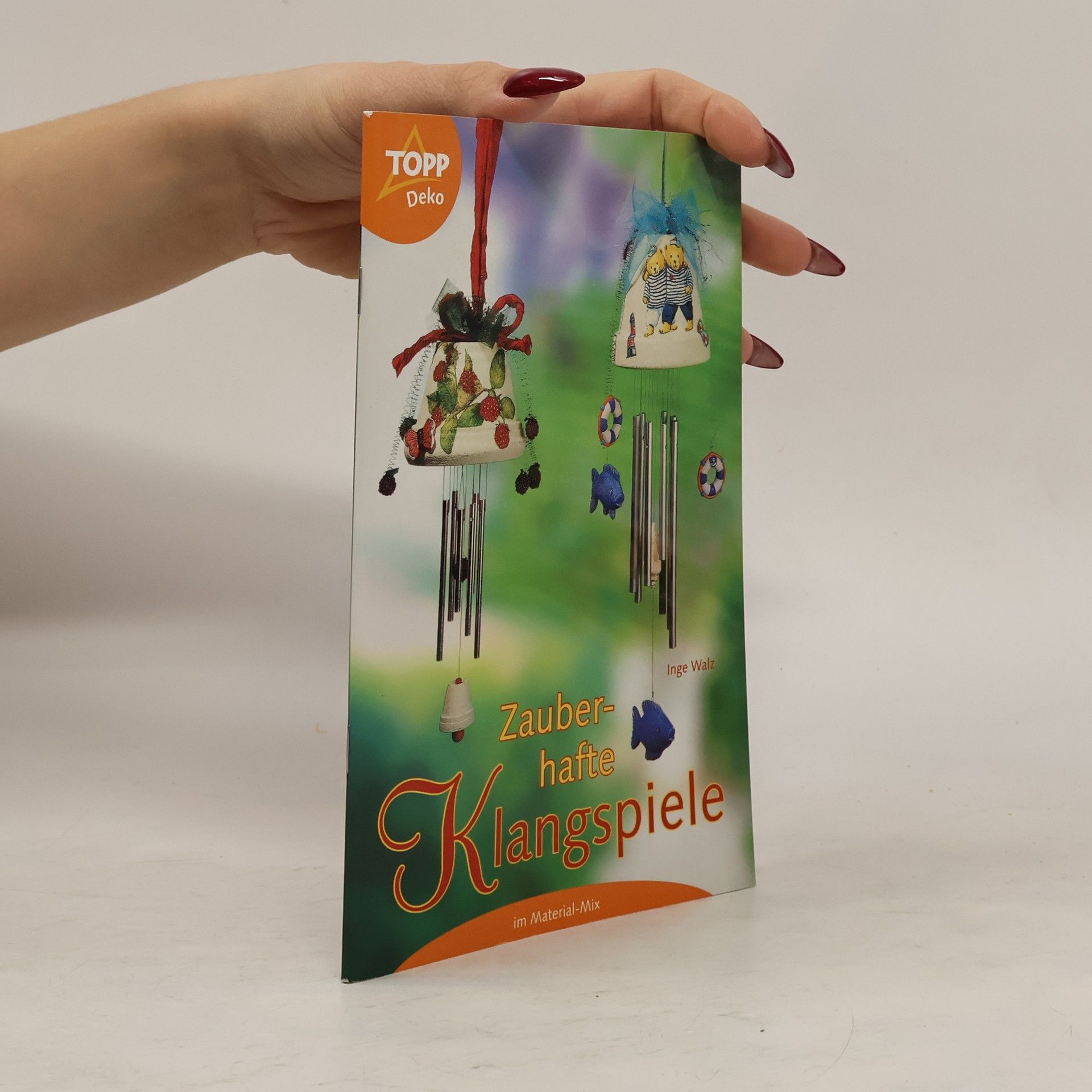 Inge Walz Zauberhafte Klangspiele im Material-Mix