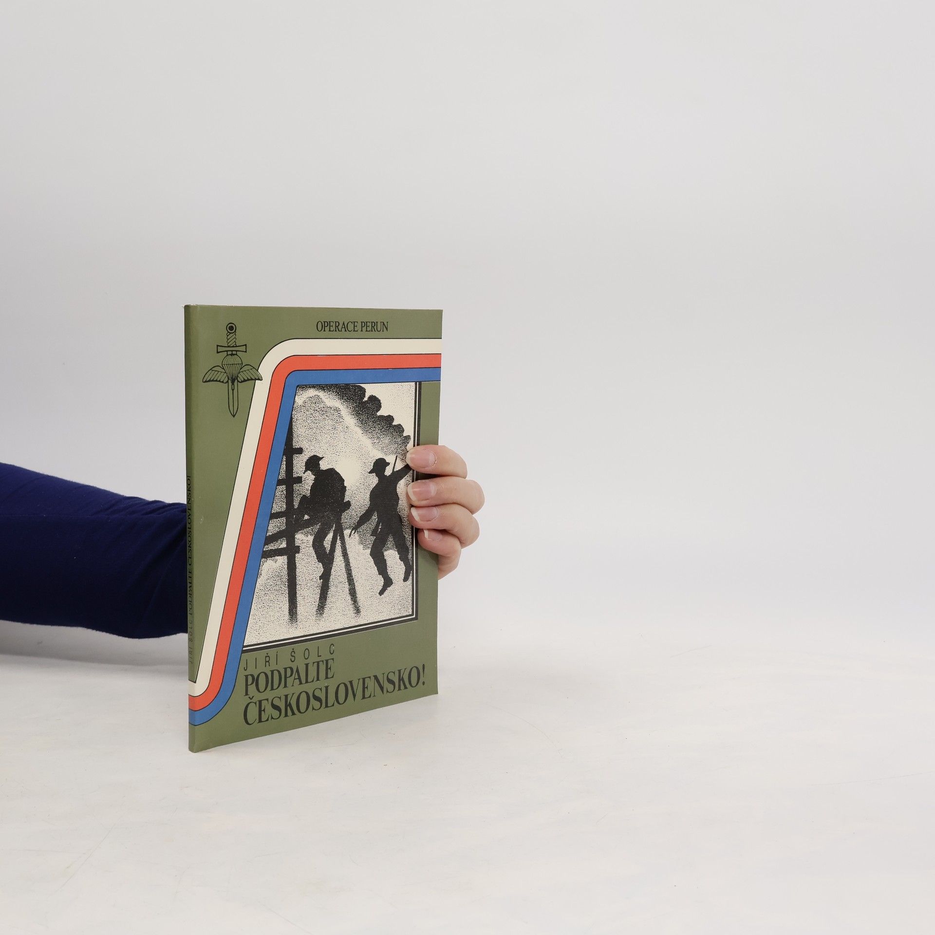 Jiří Šolc Podpalte Československo! Operace Perun