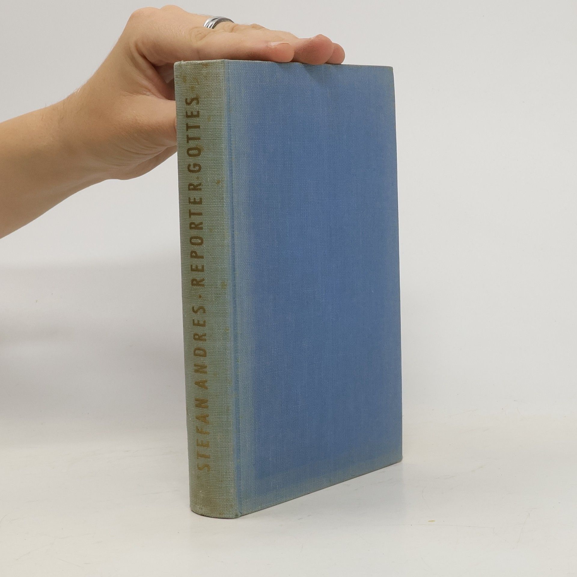 Stefan Andres Der Reporter Gottes