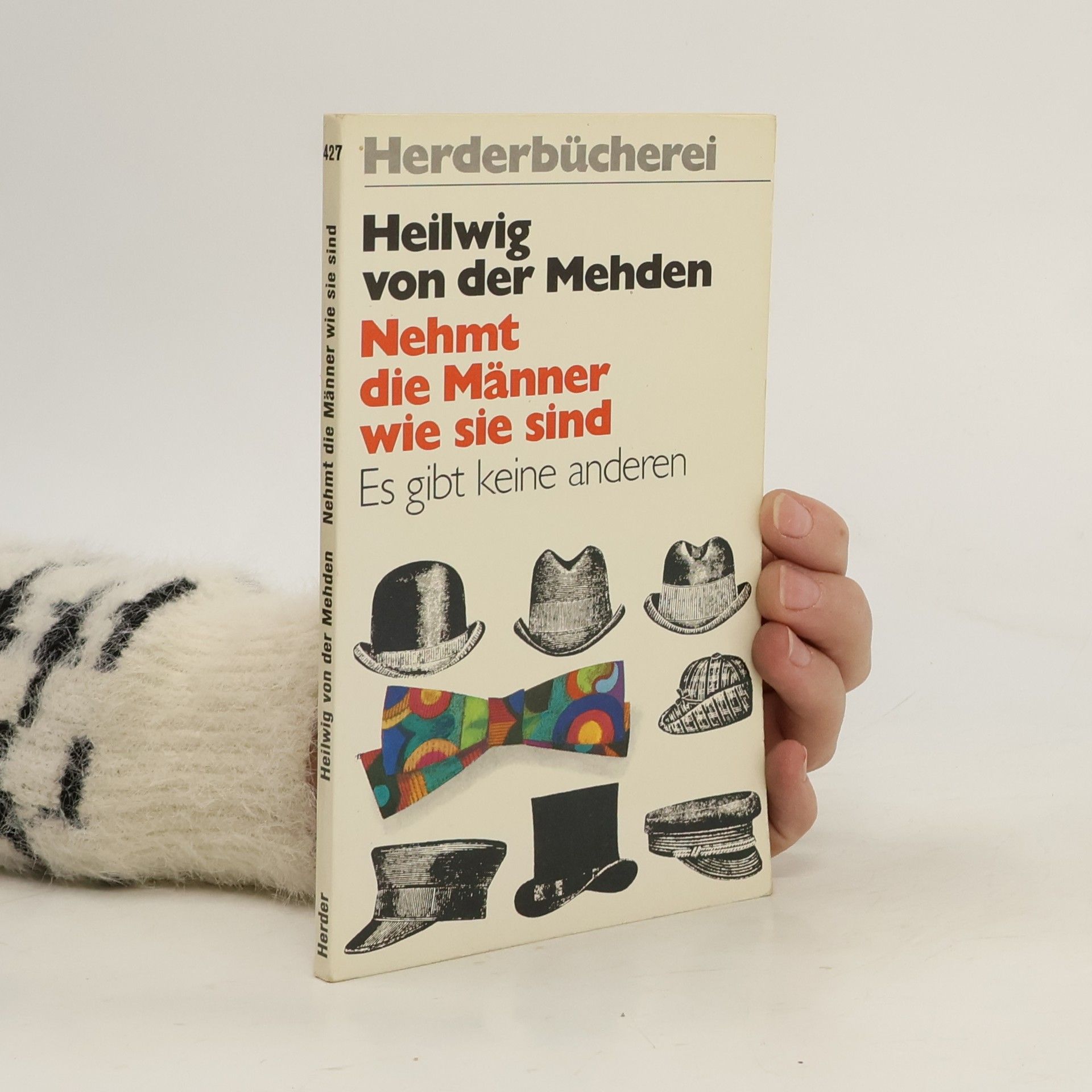 Heilwig von der Mehden Nehmt die Männer, wie sie sind