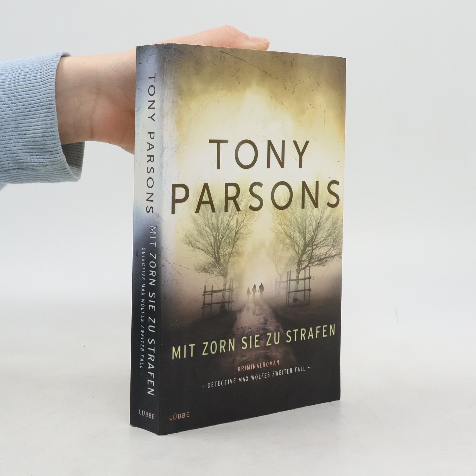 Tony Parsons Mit Zorn sie zu strafen
