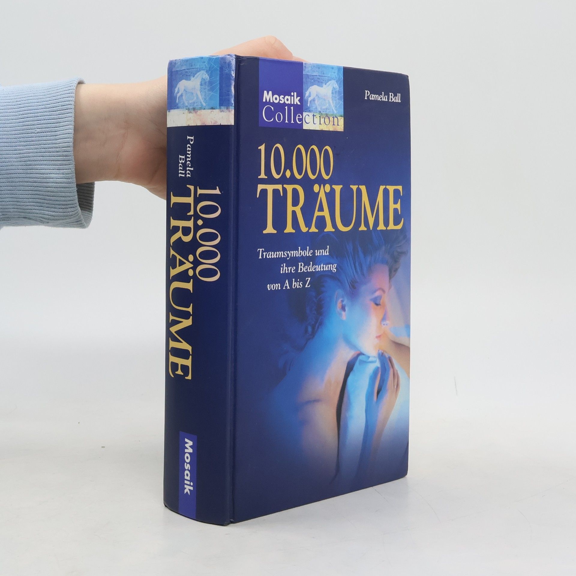 Pamela Ball Zehntausend Träume. Traumsymbole und ihre Bedeutung von A bis Z