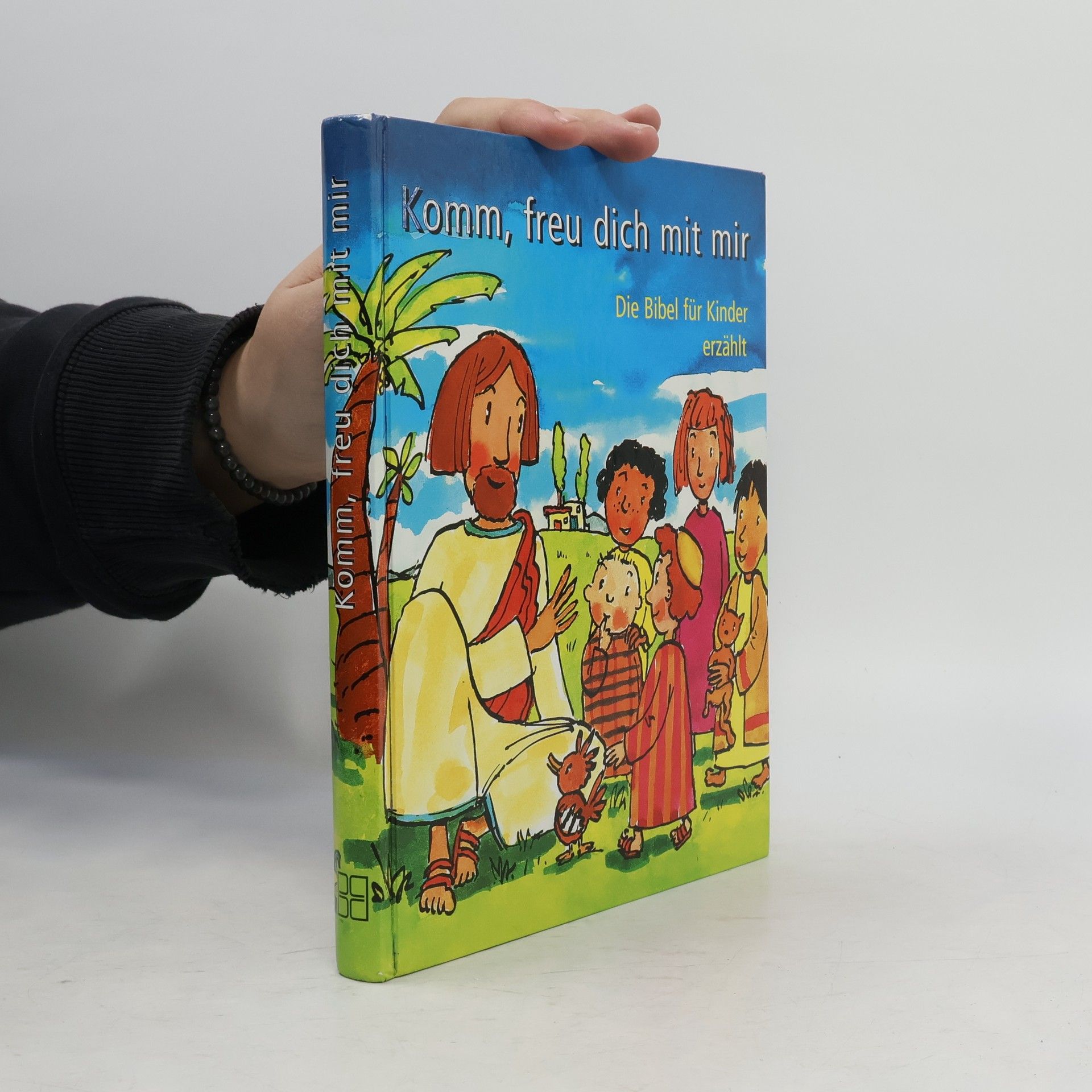 Rüdiger Pfeffer Komm, freu dich mit mir: Die Bibel für Kinder erzählt