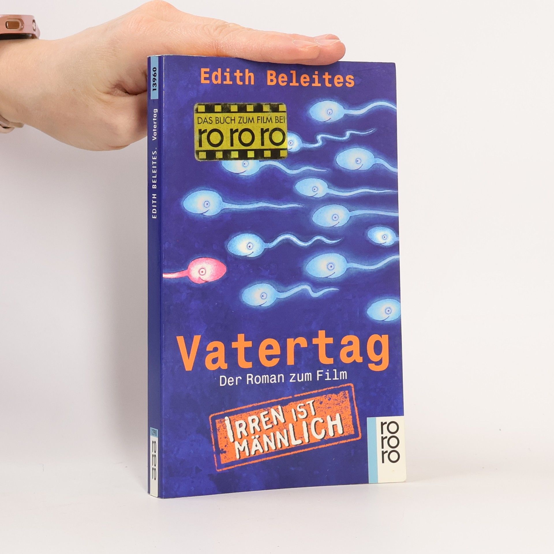 Edith Beleites Vatertag. Der Roman zum Film 'Irren ist männlich'