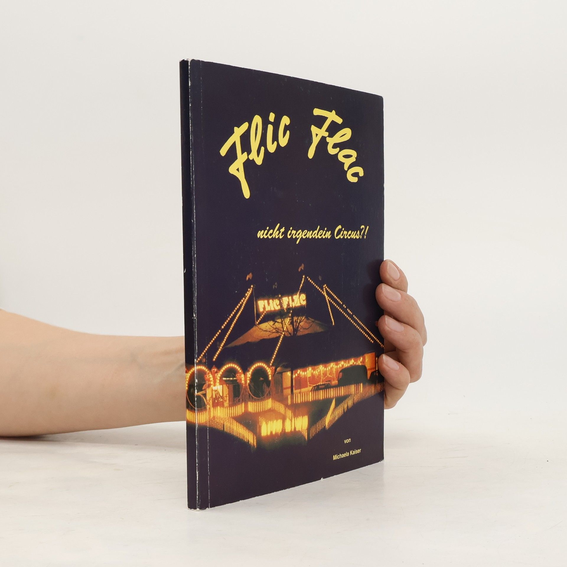 Michaela Kaiser Flic Flac. Nicht irgendein Circus?!