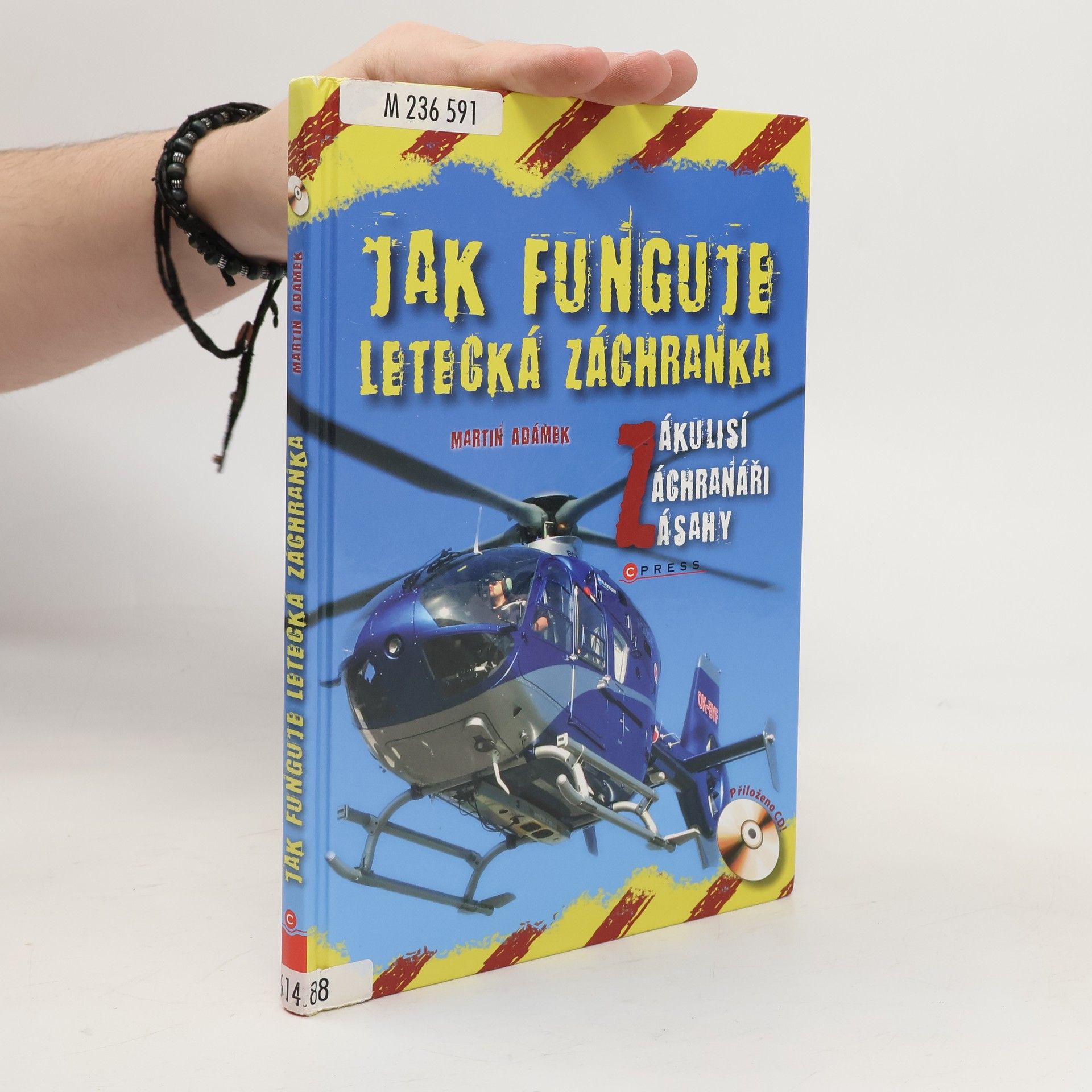 Martin Adámek Jak funguje letecká záchranka : zákulisí, záchranáři, zásahy