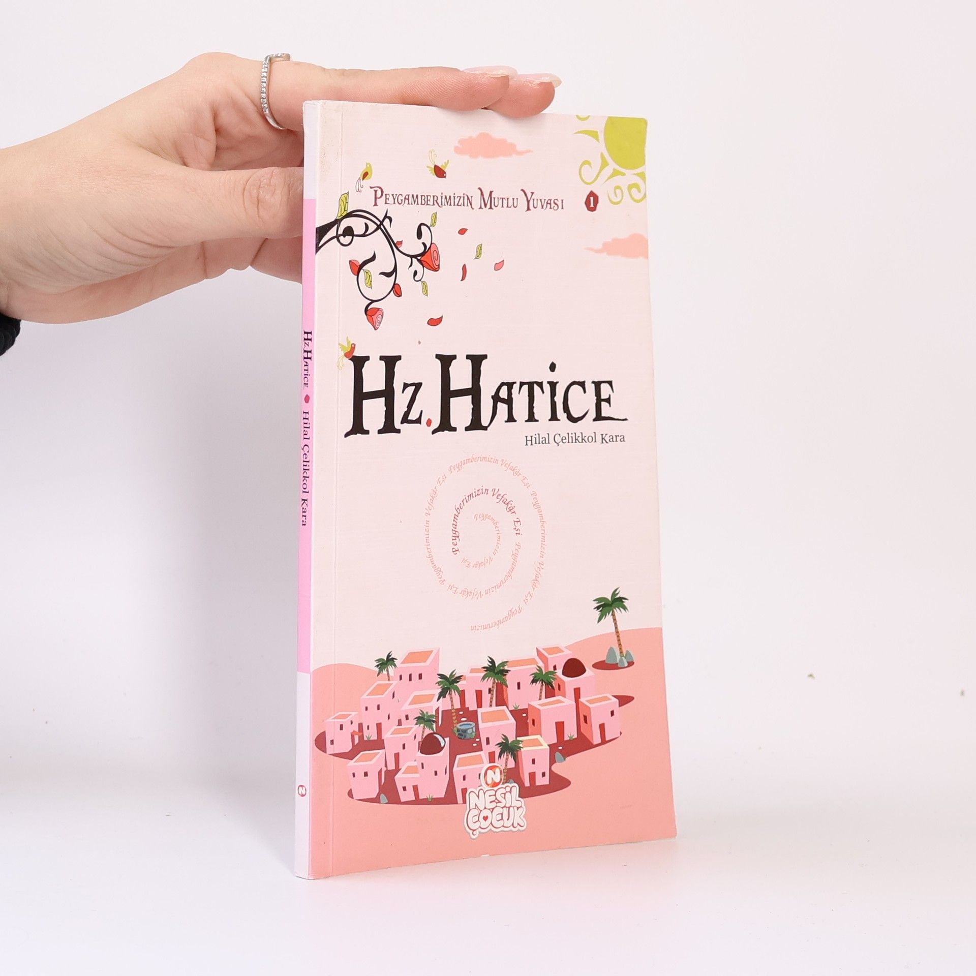 Hilal celikkol Kara Hz. Hatice; Peygamberimizin Mutlu Yuvasi 1