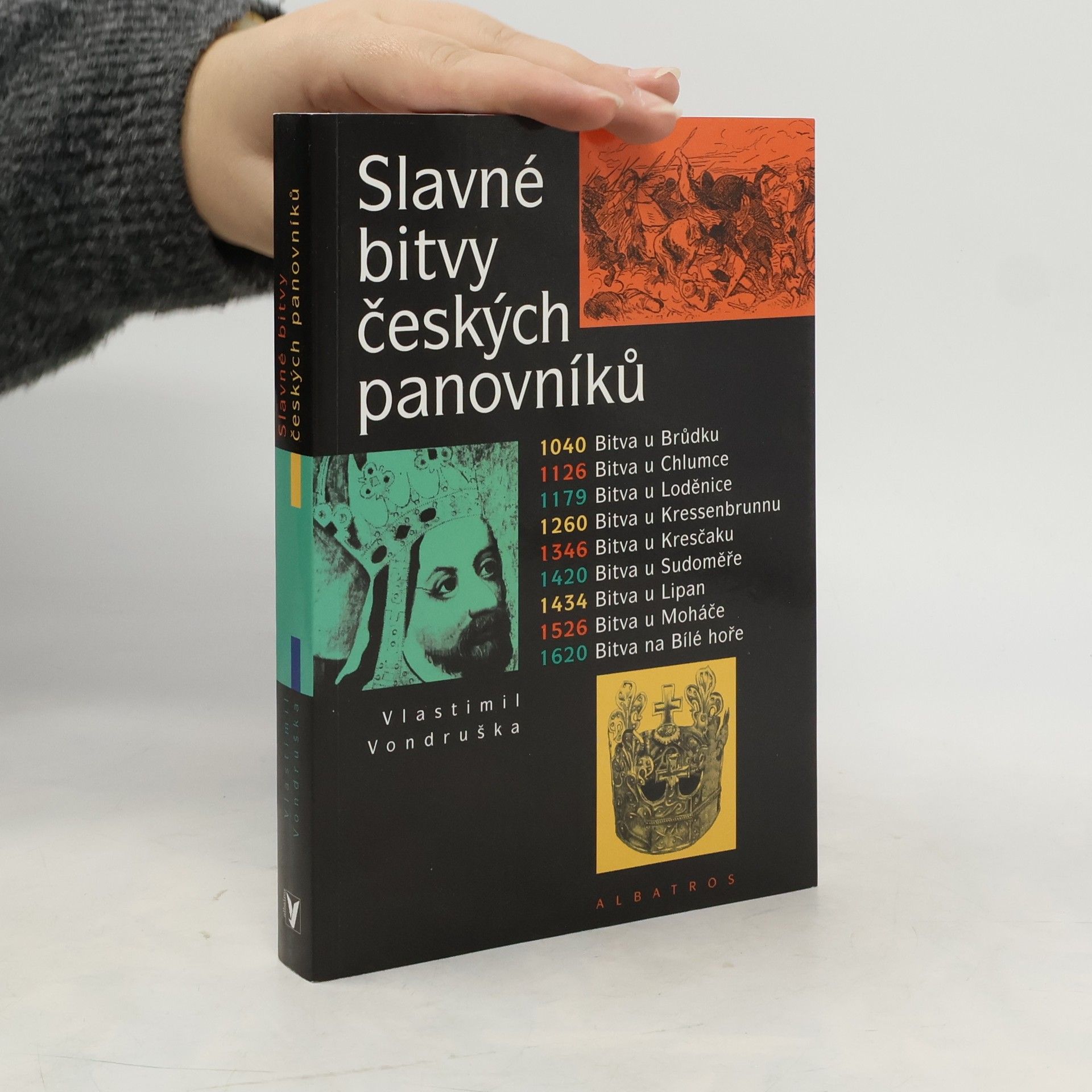 Vlastimil Vondruška Slavné bitvy českých panovníků