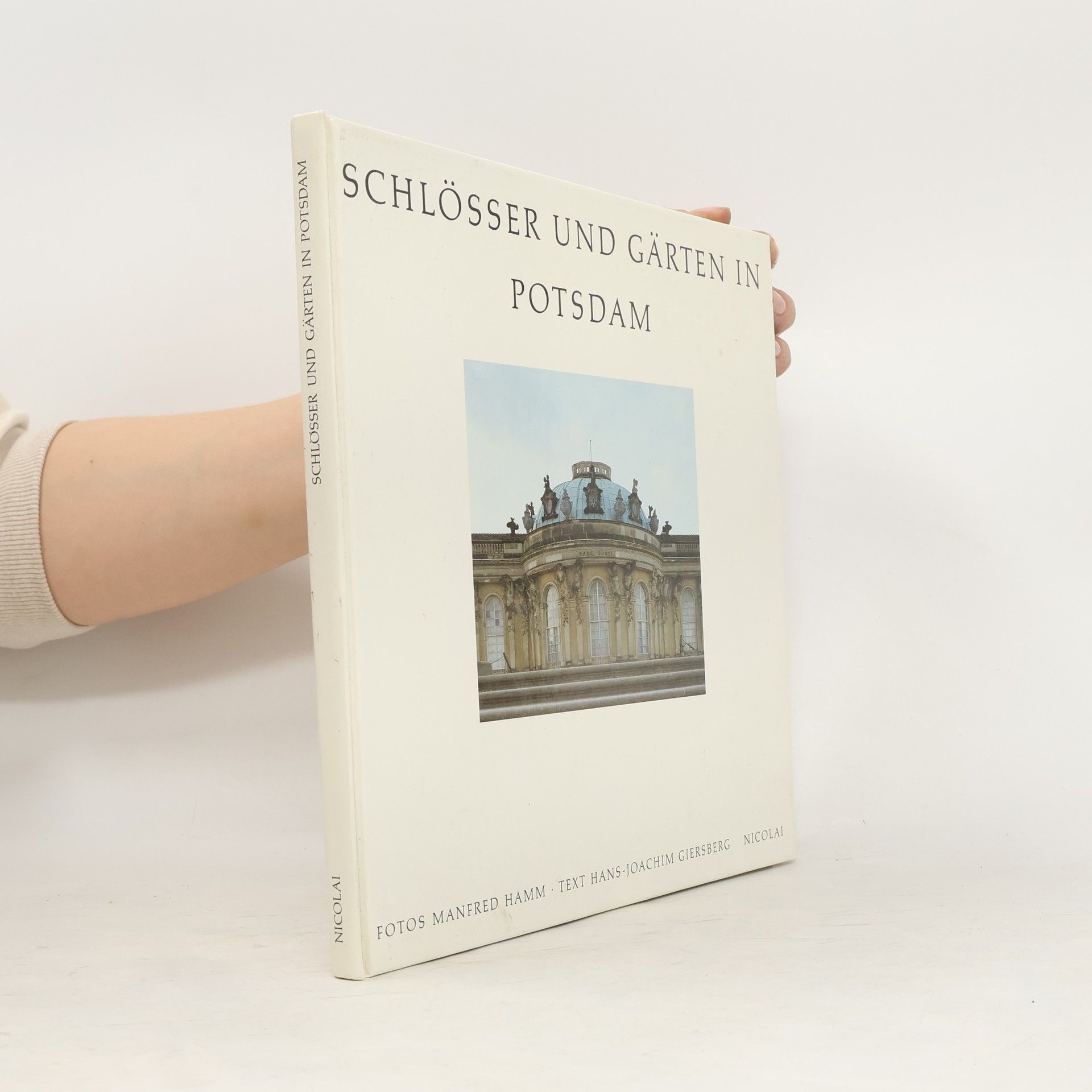 Hans-Joachim Giersberg Schlösser und Gärten in Potsdam