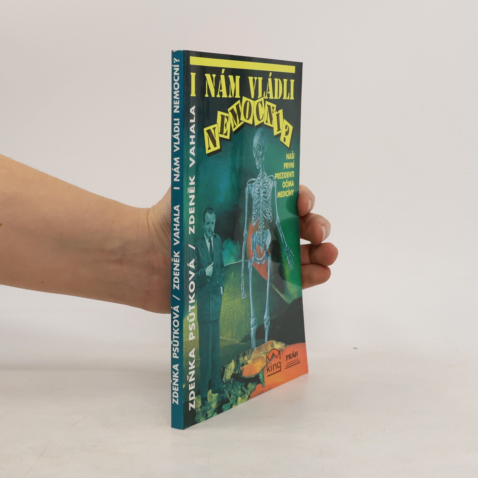 Zdeňka Psůtková I nám vládli nemocní?