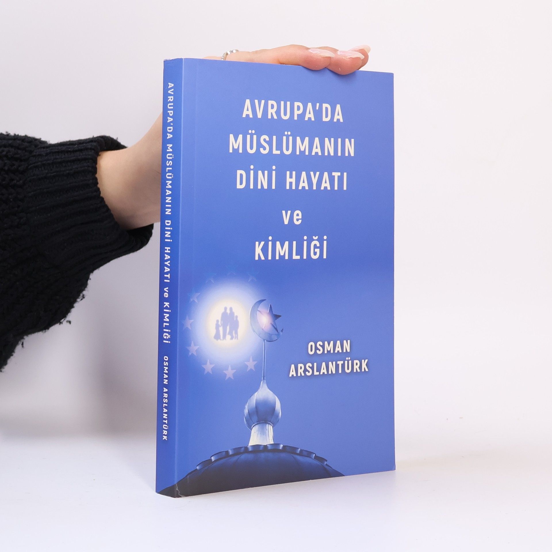 Osman Arslantürk Avrupa'da Müslümanın Dini Hayatı ve Kimliği